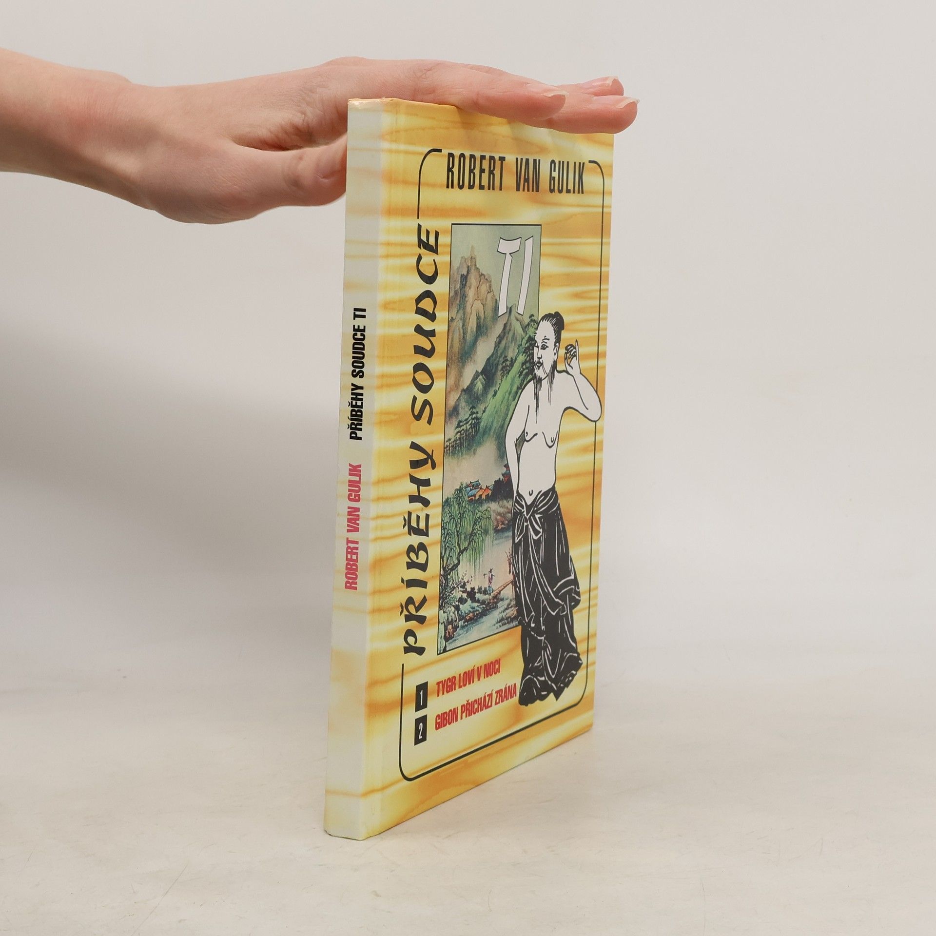 Robert van Gulik Příběhy soudce Ti. Tygr loví v noci. Gibon přichází zrána.