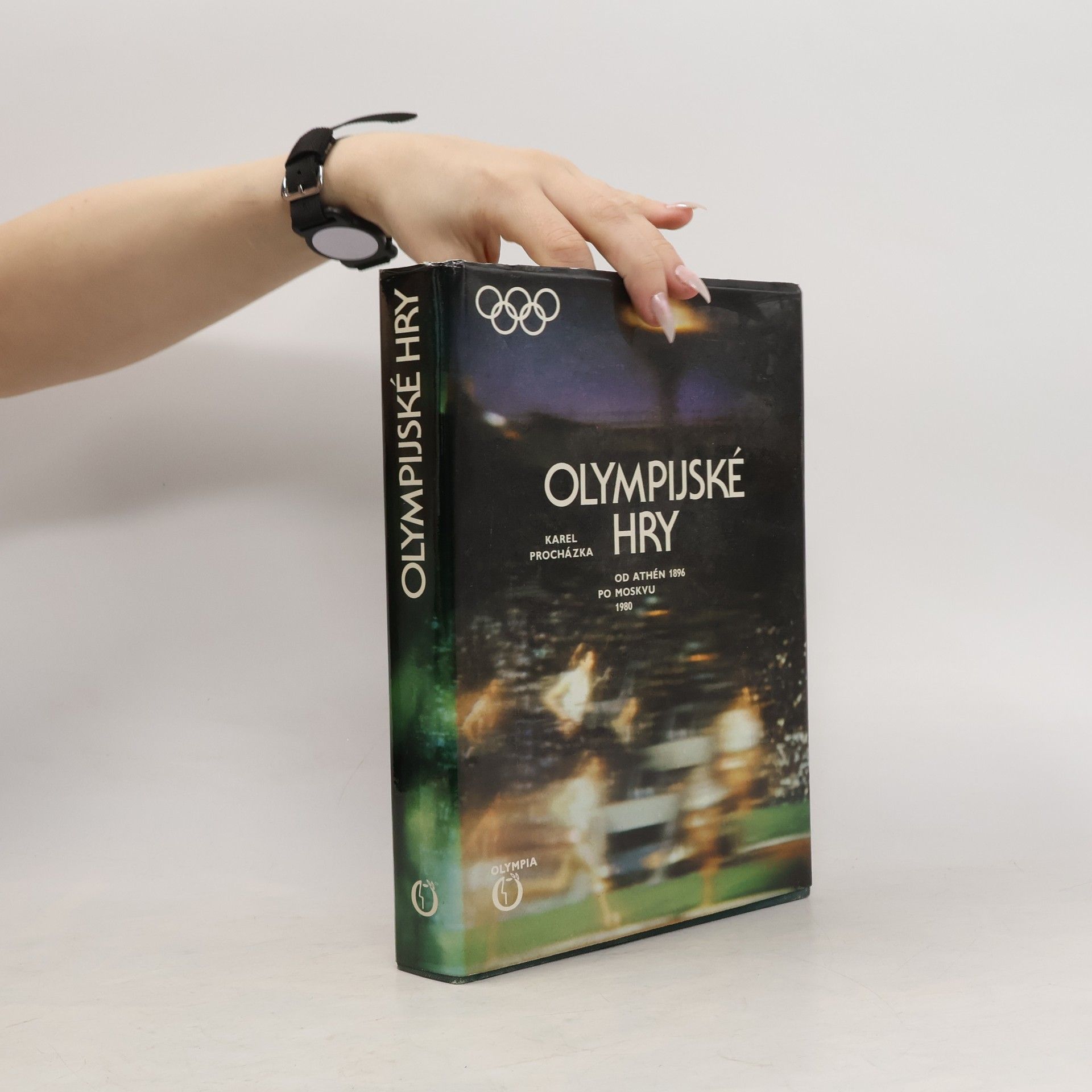 Karel Procházka Olympijské hry. Od Athén 1896 po Moskvu 1980