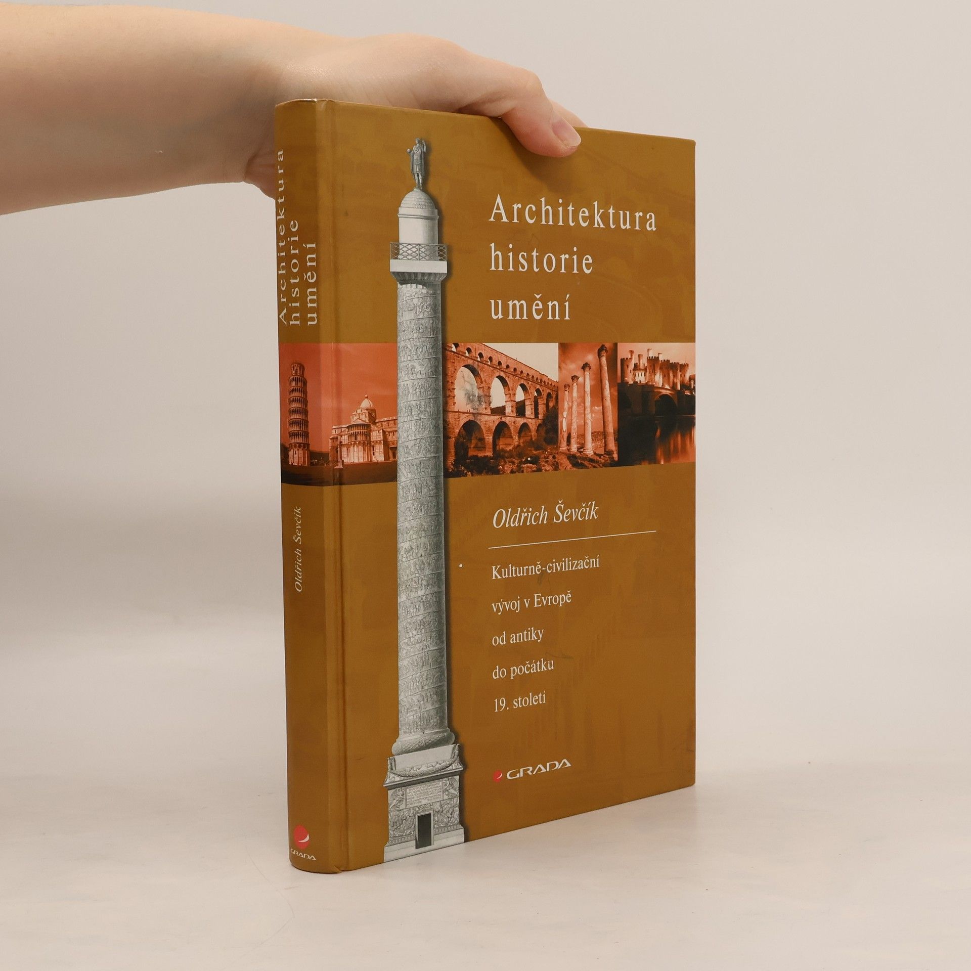 Architektura, historie, umění. Kulturně-civilizační vývoj v Evropě od antiky do počátku 19. století