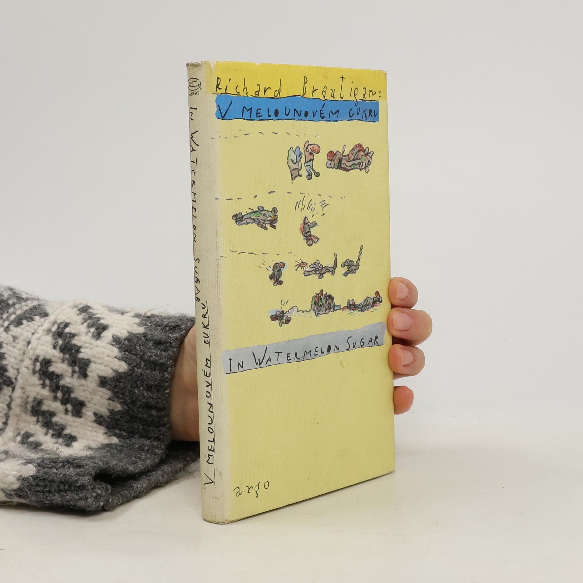 Richard Brautigan V melounovém cukru. In Watermelon Sugar