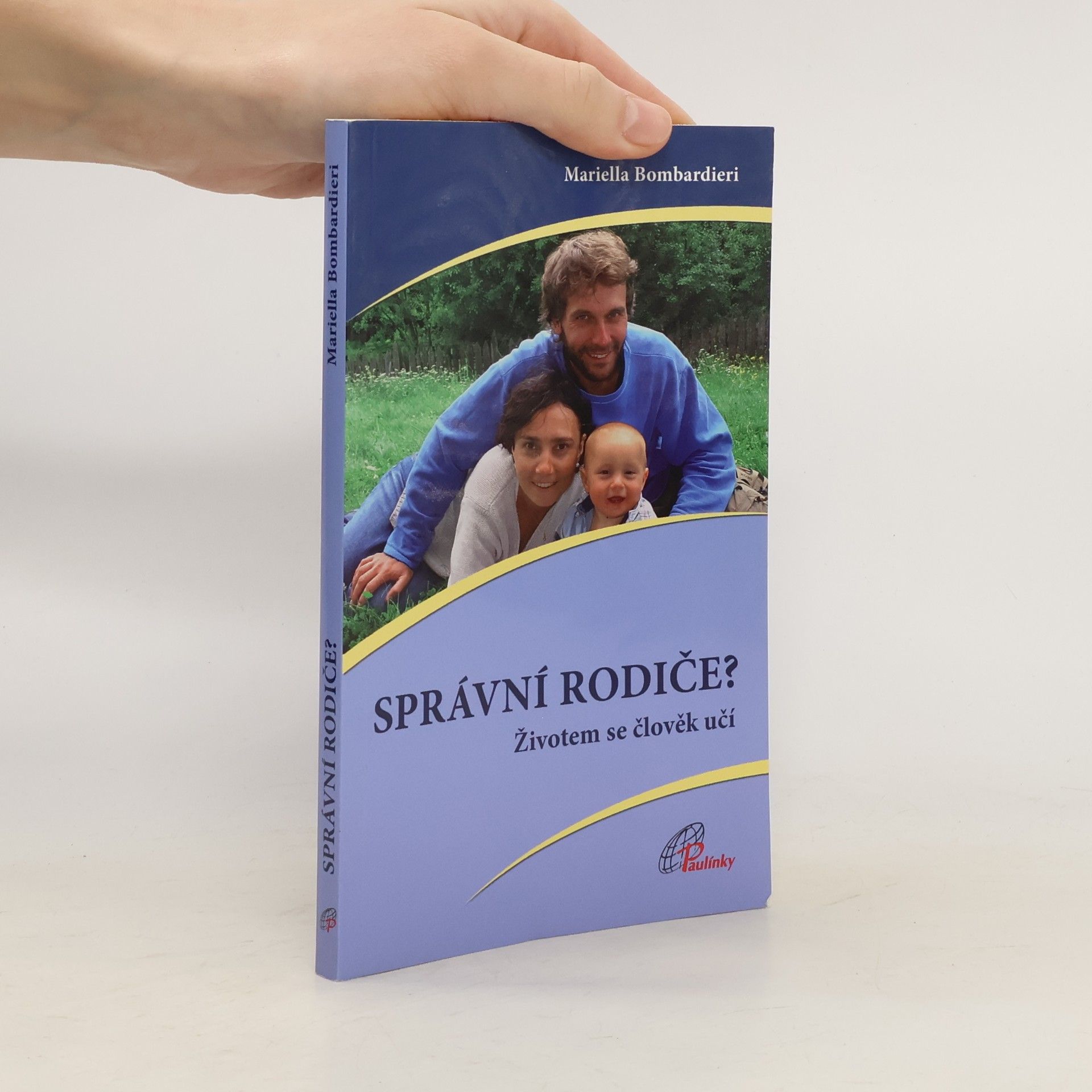 Správní rodiče? životem se člověk učí