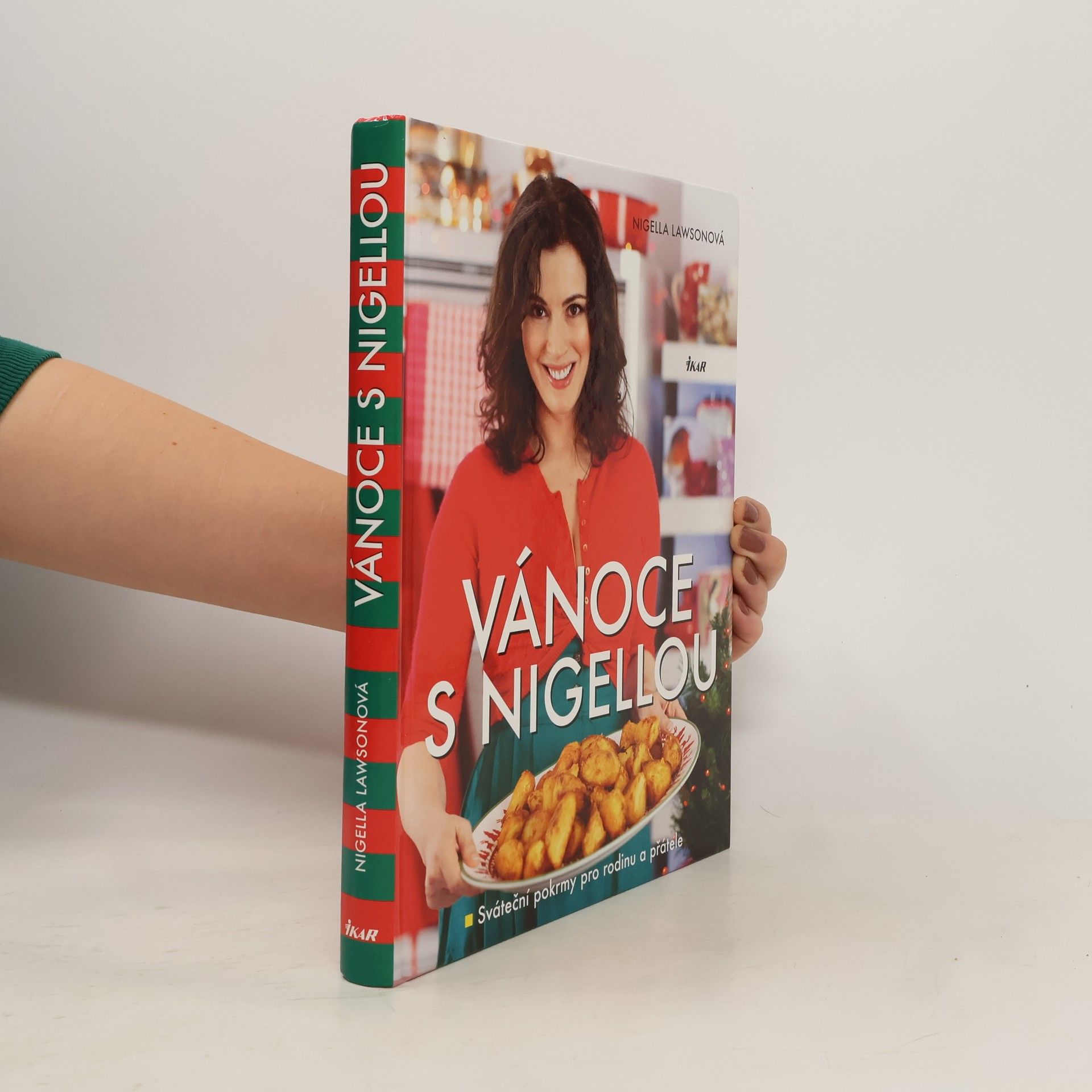 Nigella Lawson Vánoce s Nigellou. Sváteční pokrmy pro rodinu a přátele
