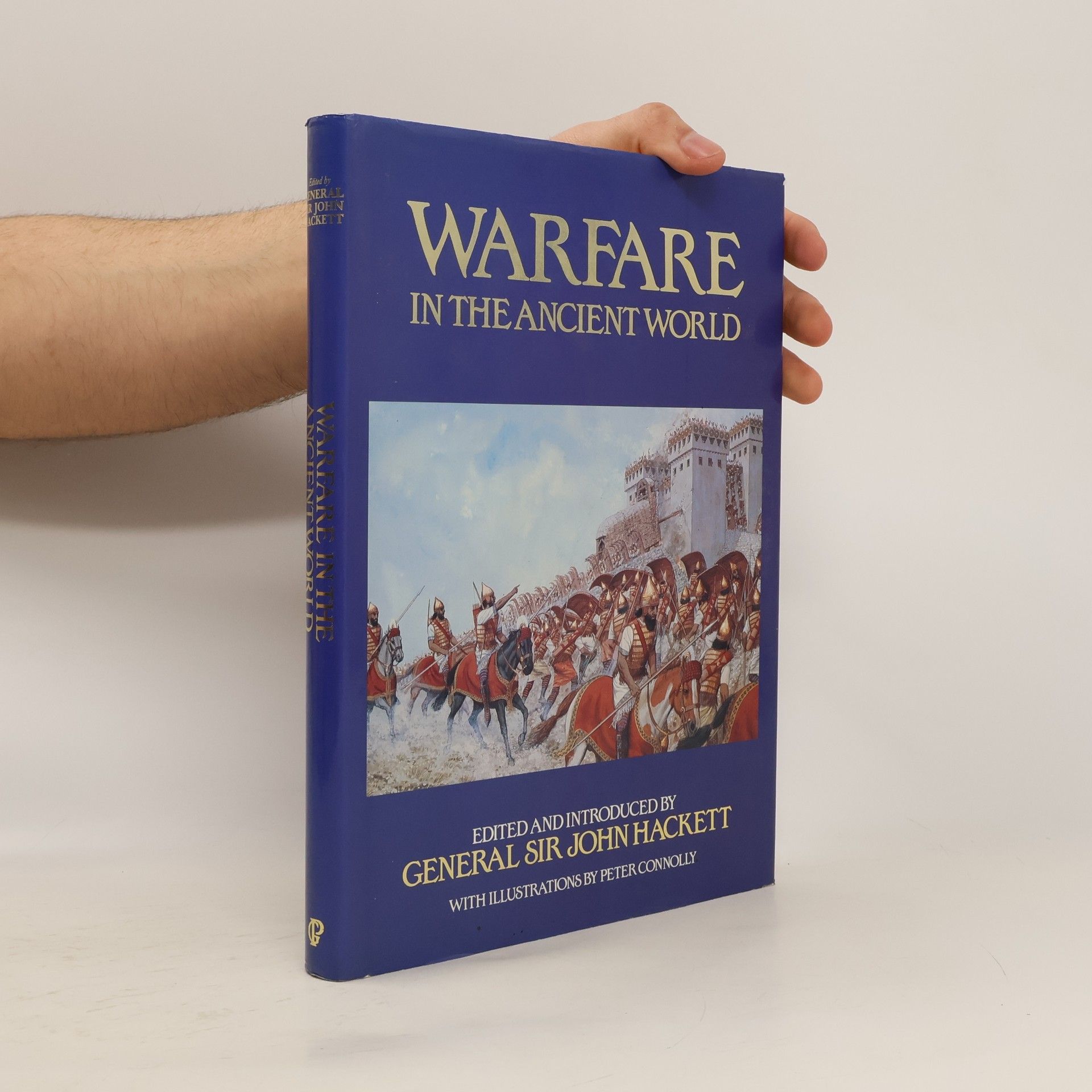 General Sir John Winthrop Hackett Warfare in the Ancient World