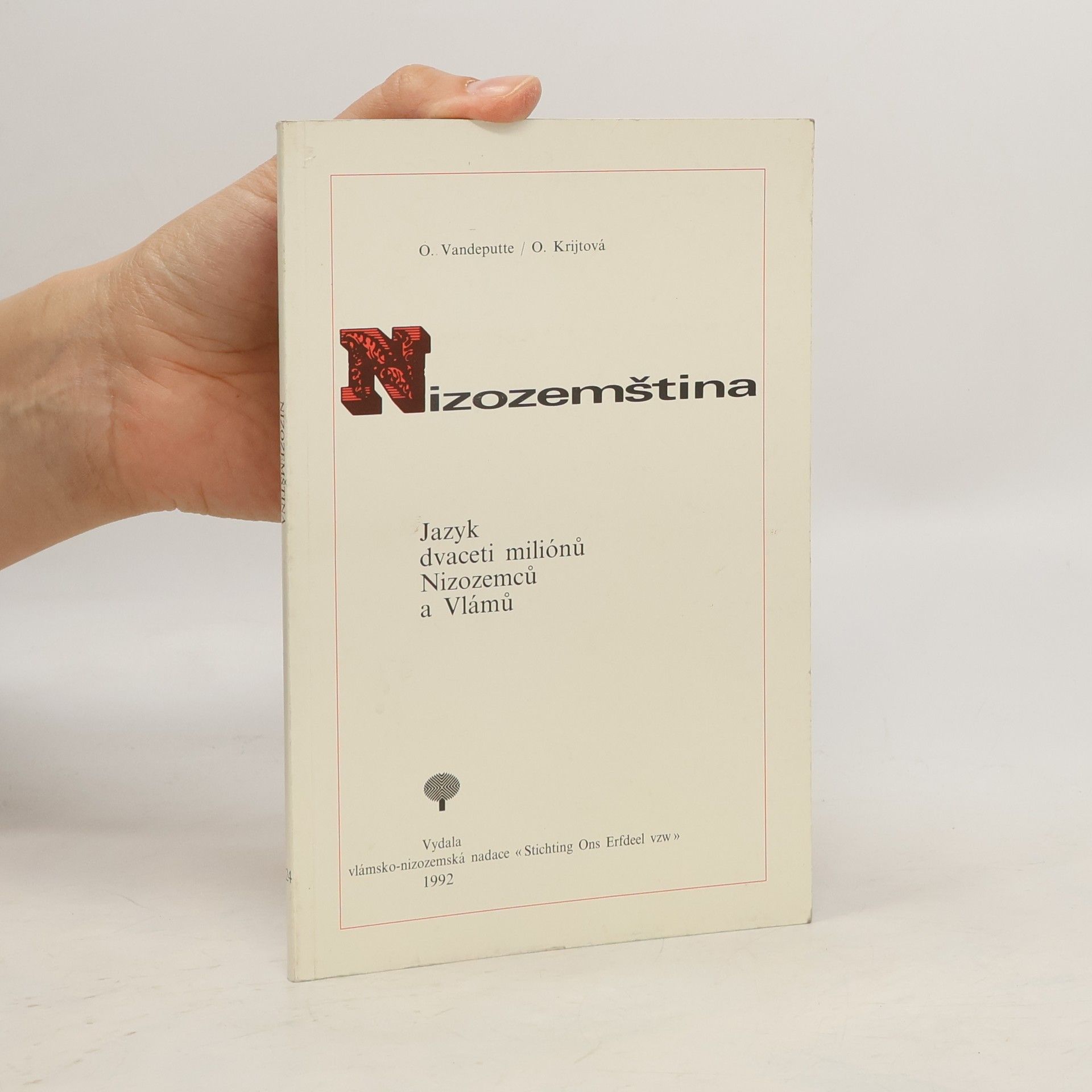 O. Vandeputte Nizozemština. Jazyk dvaceti miliónů Nizozemců a Vlámů