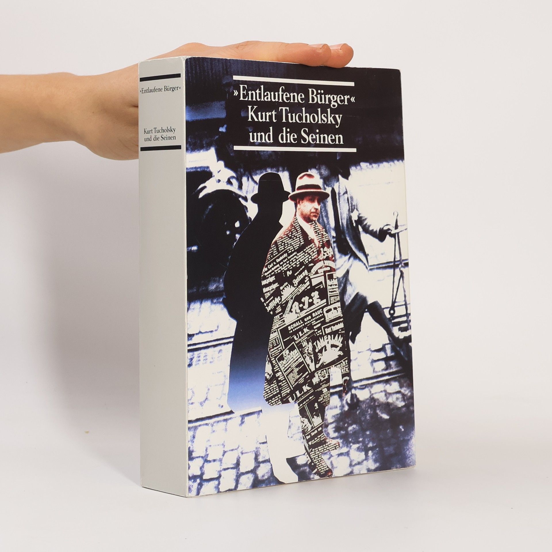 Entlaufene Bürger: Kurt Tucholsky und die Seinen