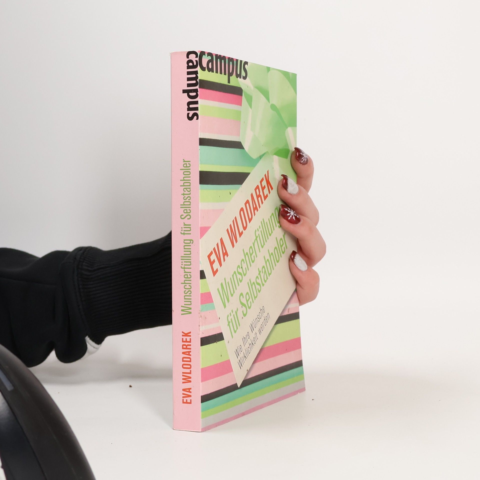 Eva Wlodarek Wunscherfüllung für Selbstabholer. Wie Ihre Wünsche Wirklichkeit werden