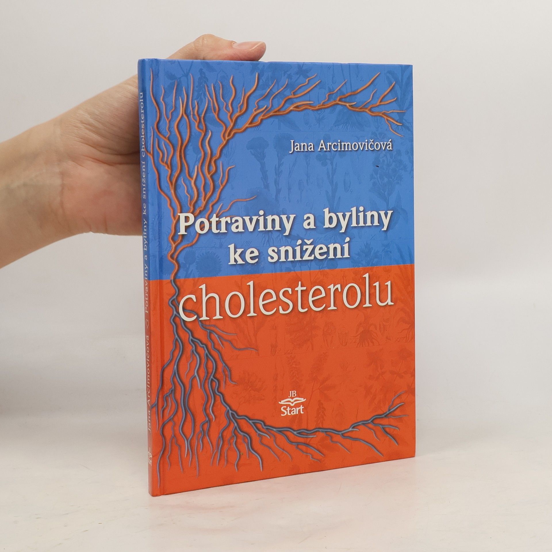 Jana Arcimovičová Potraviny a byliny ke snížení cholesterolu