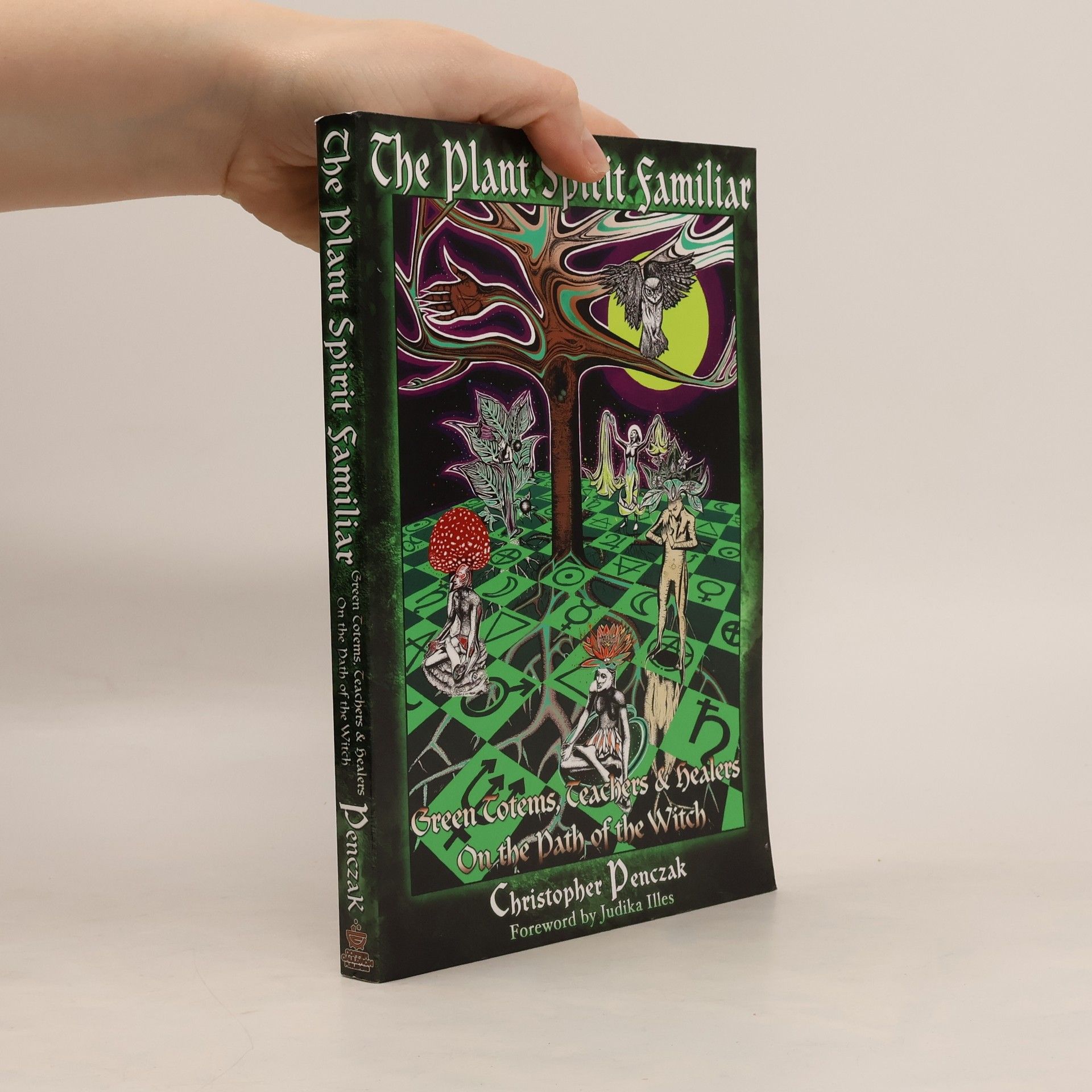 Christopher Penczak The Plant Spirit Familiar