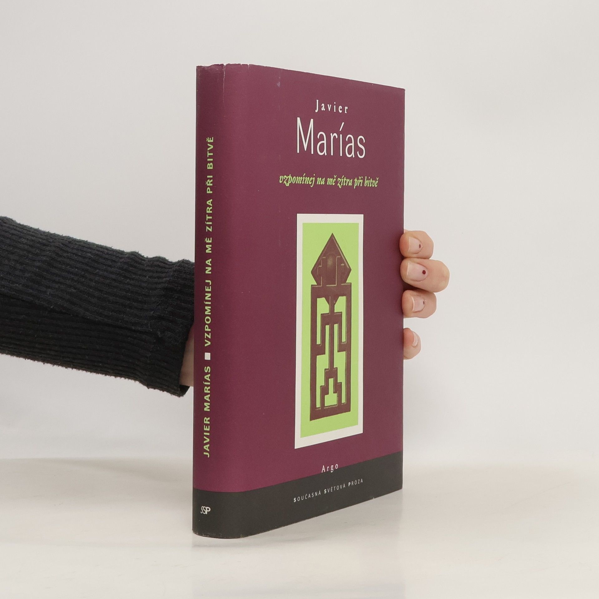 Javier Marías Vzpomínej na mě zítra při bitvě