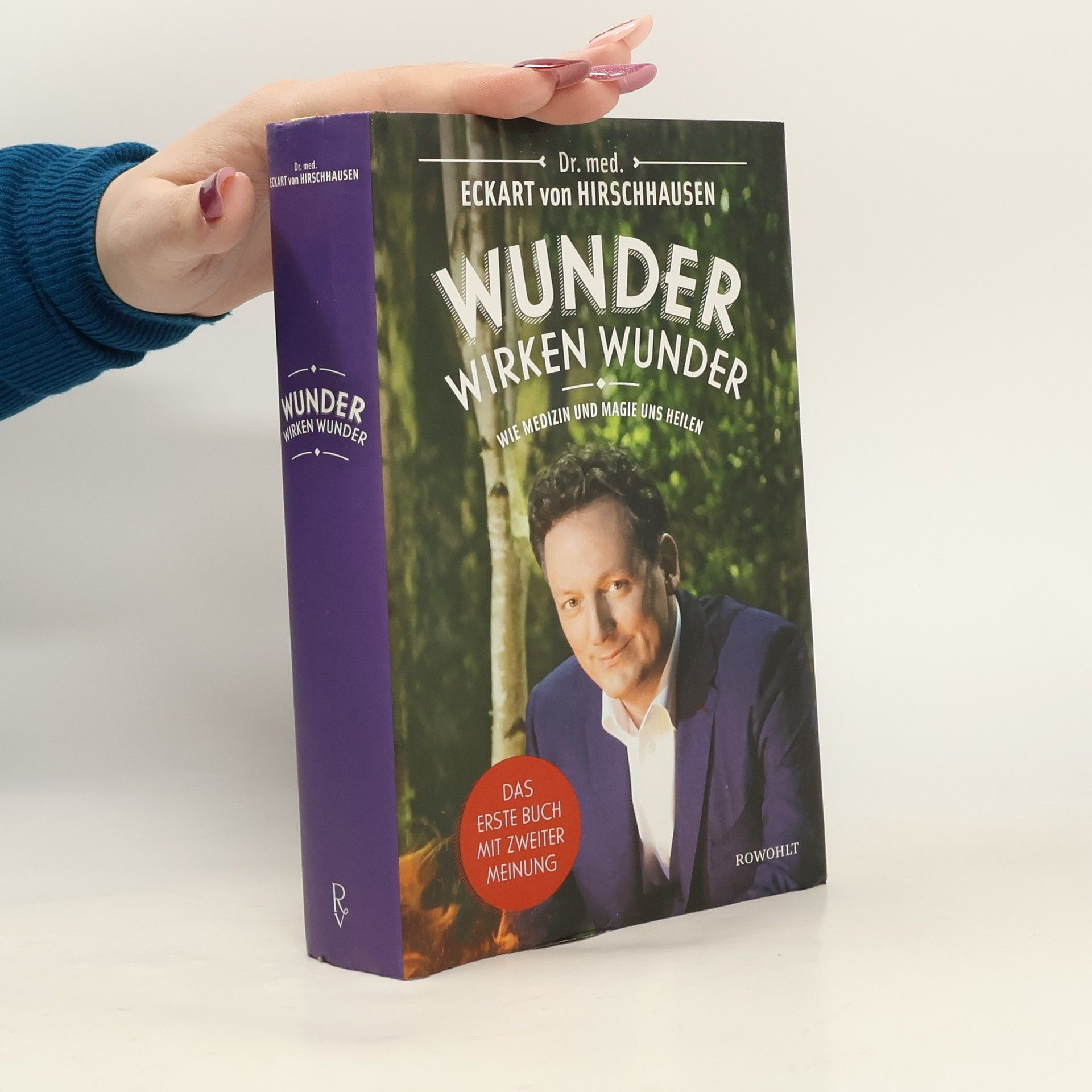 Eckart von Hirschhausen Wunder wirken Wunder: Wie Medizin und Magie uns heilen
