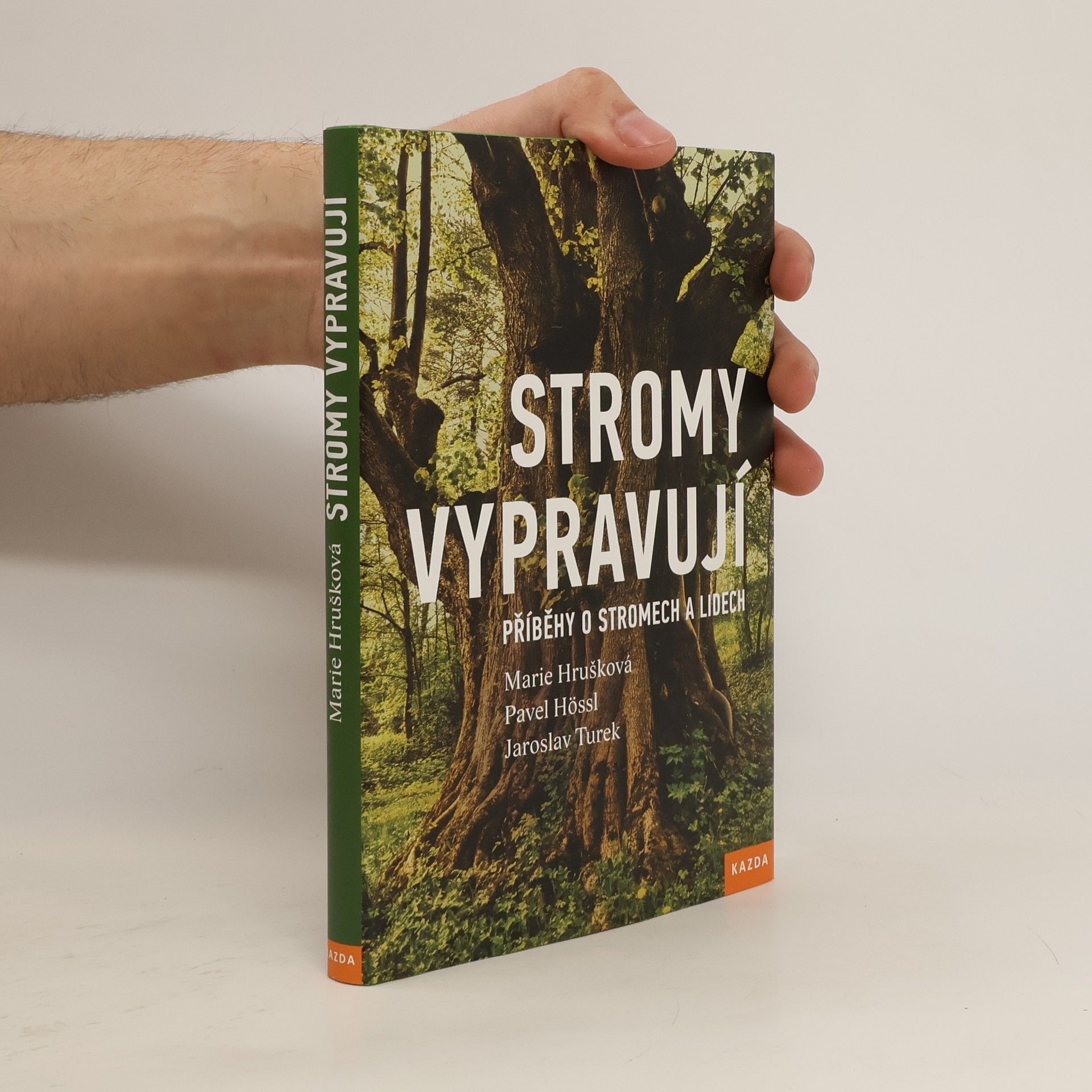 Marie Hrušková Stromy vypravují : příběhy o stromech a lidech