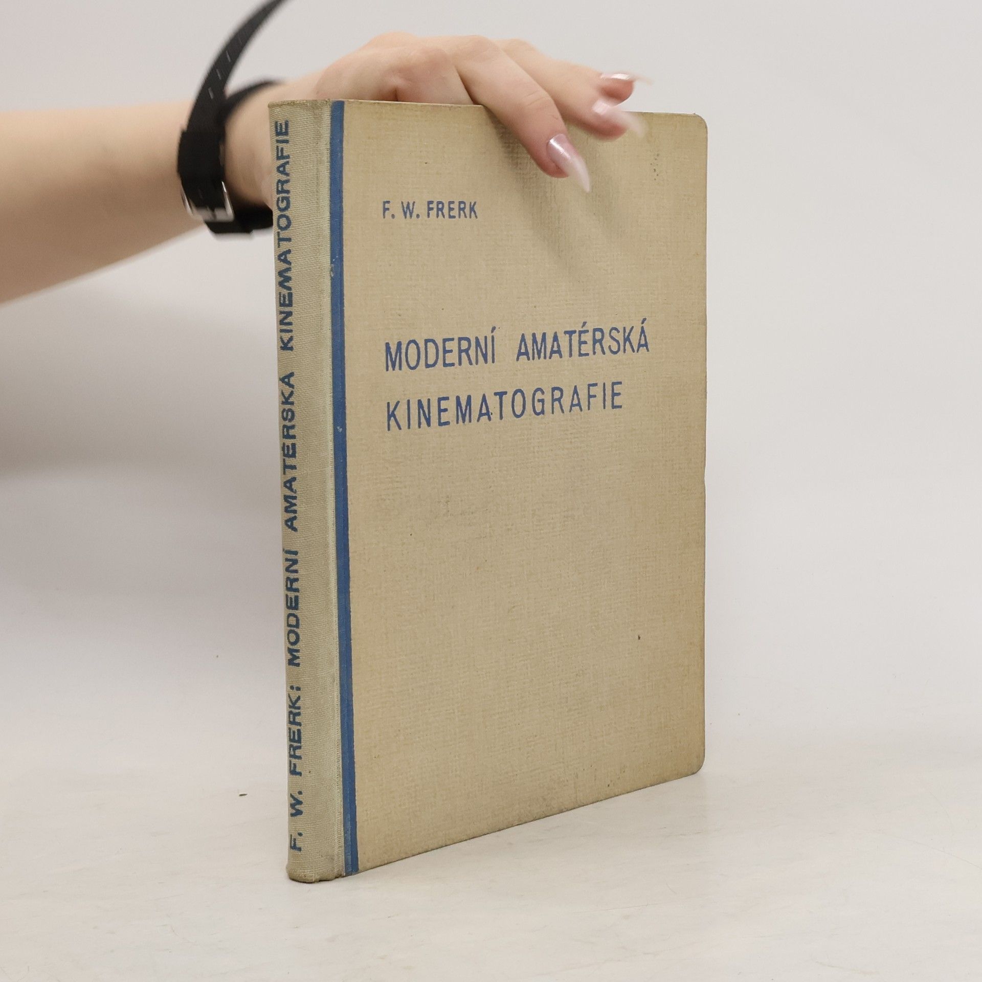 Friedrich Willy Frerk Moderní amatérská kinematografie