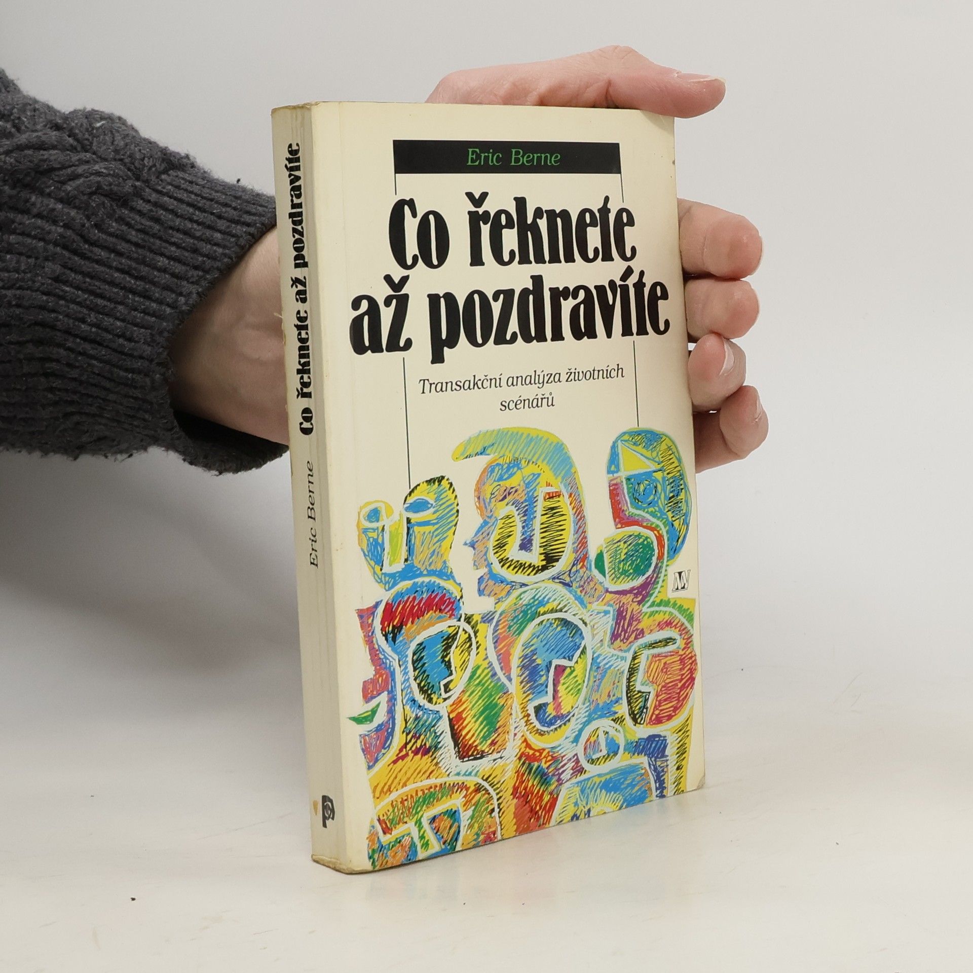 Eric Berne Co řeknete, až pozdravíte