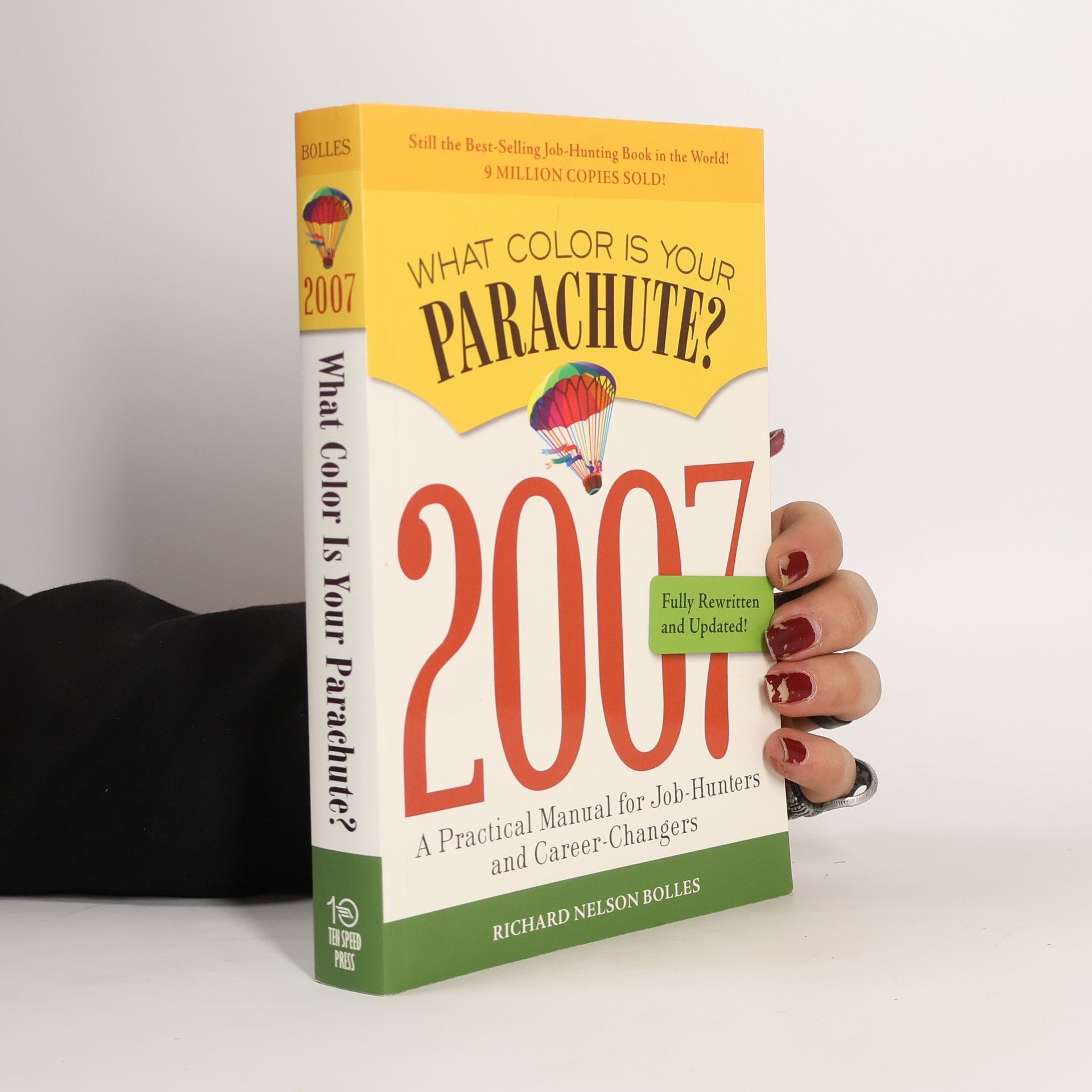 Richard Nelson Bolles What Color Is Your Parachute? 2007