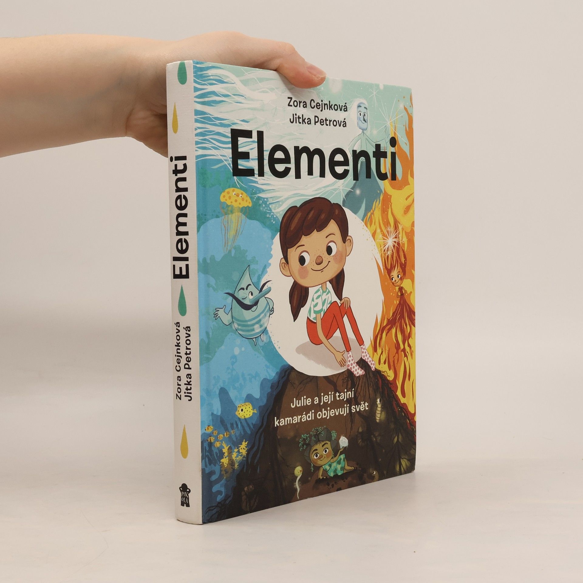 Zora Cejnková Elementi. Julie a její tajní kamarádi objevují svět