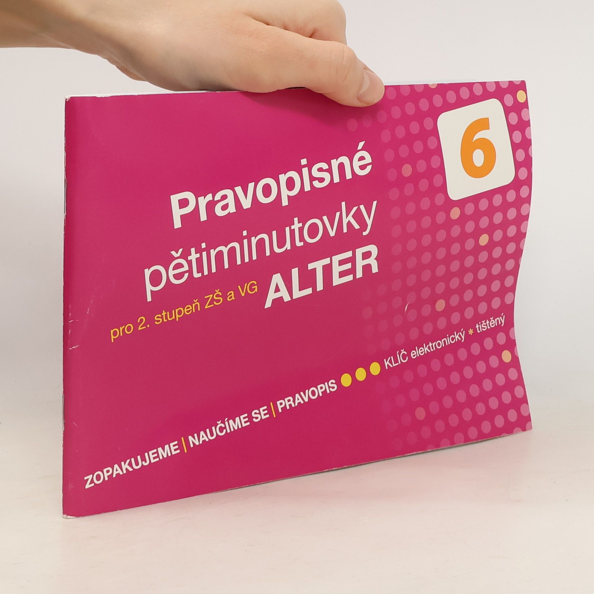 Lenka Bradáčová Pravopisné pětiminutovky : pro 2. stupeň ZŠ a VG