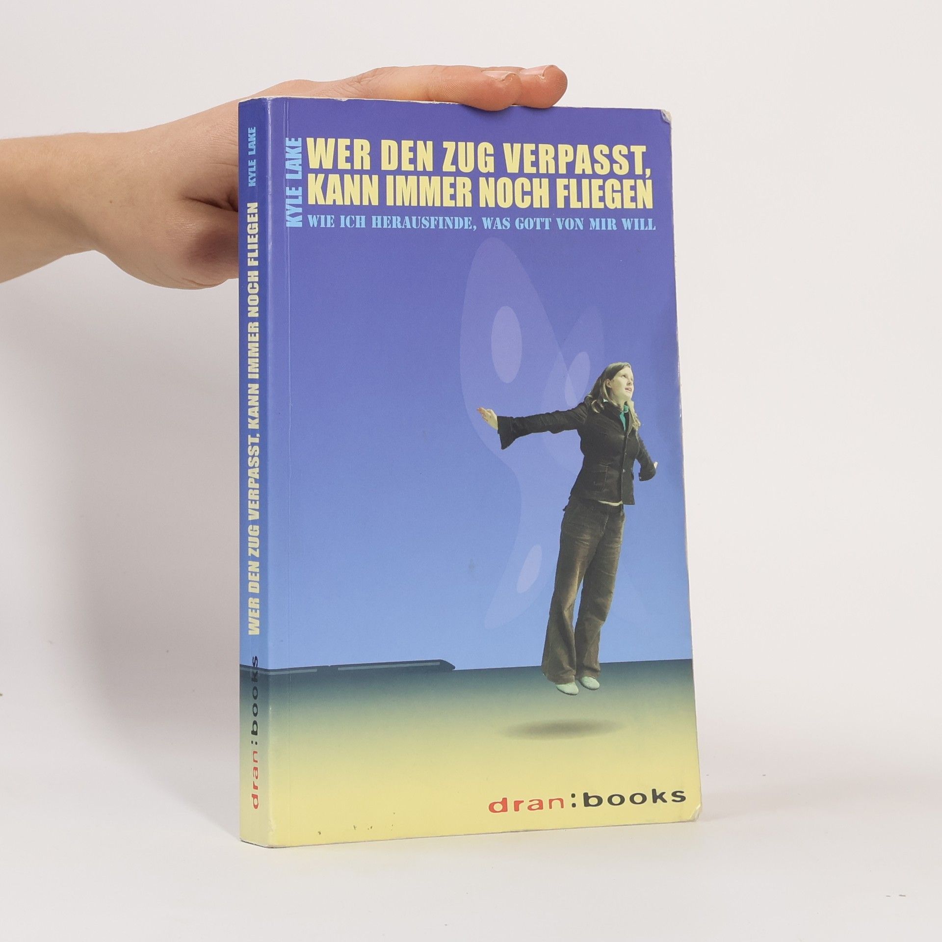 Kyle Lake Wer den Zug verpasst, kann immer noch fliegen