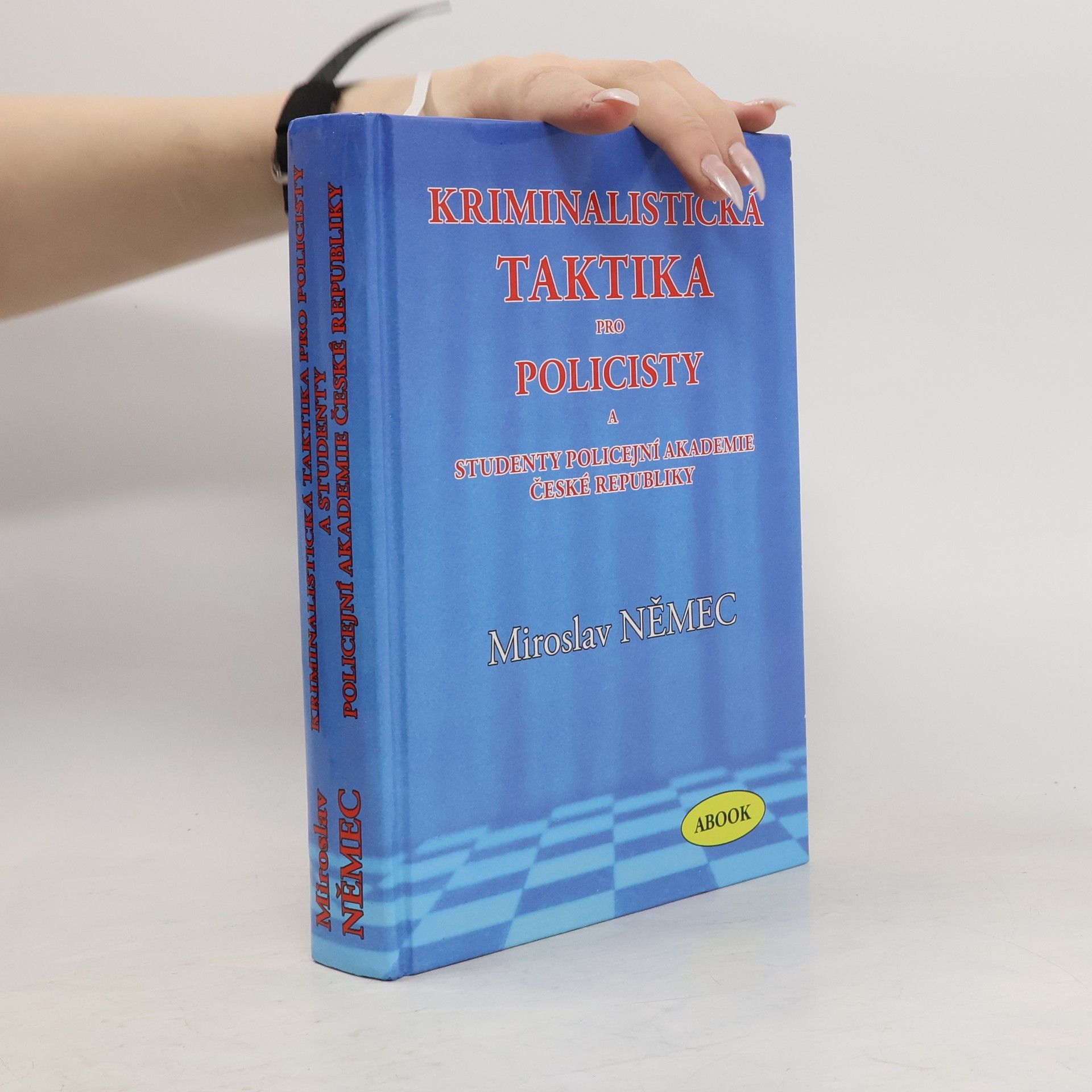 Miroslav Němec Kriminalistická taktika pro policisty a studenty policejní akademie České republiky