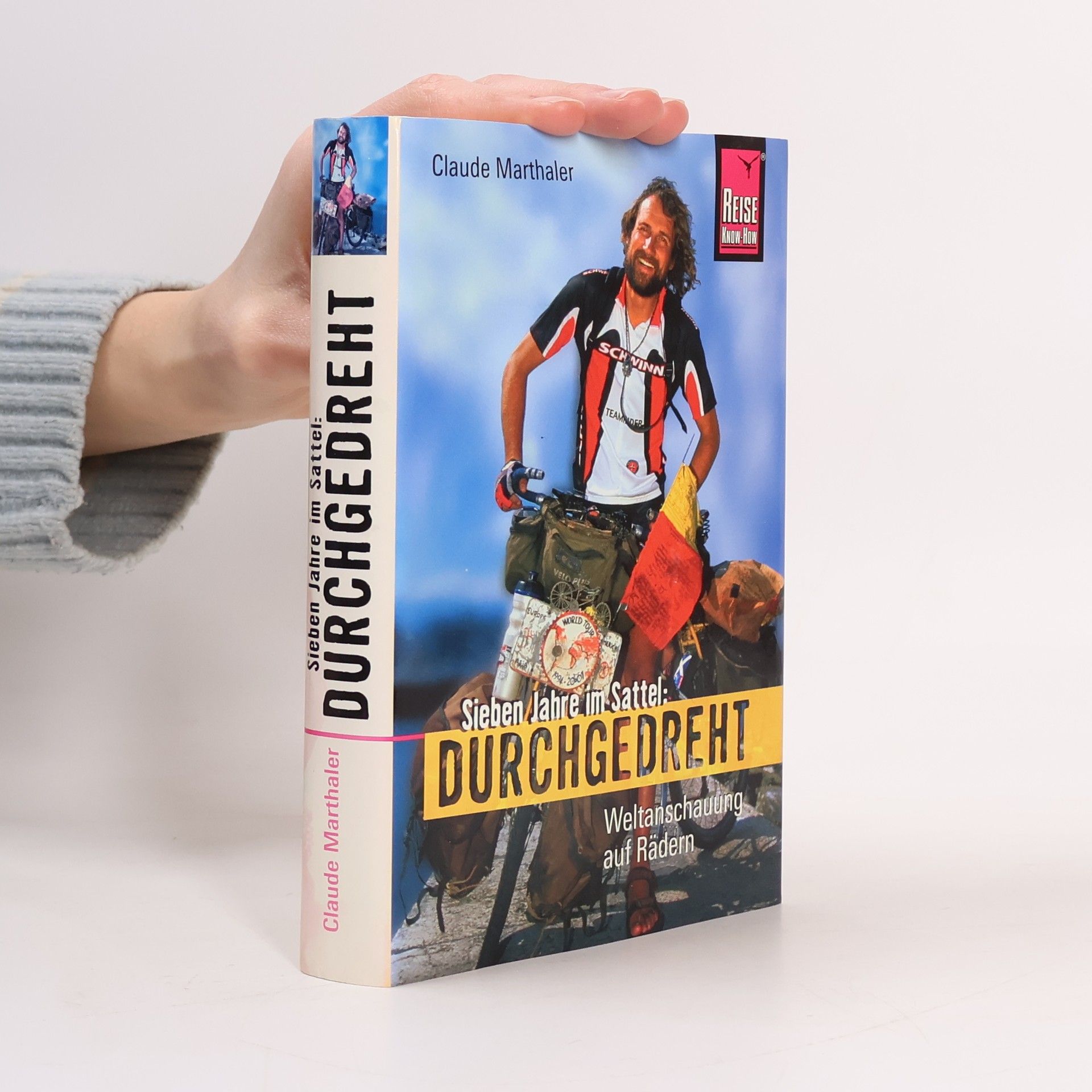 Claude Marthaler Sieben Jahre im Sattel: durchgedreht