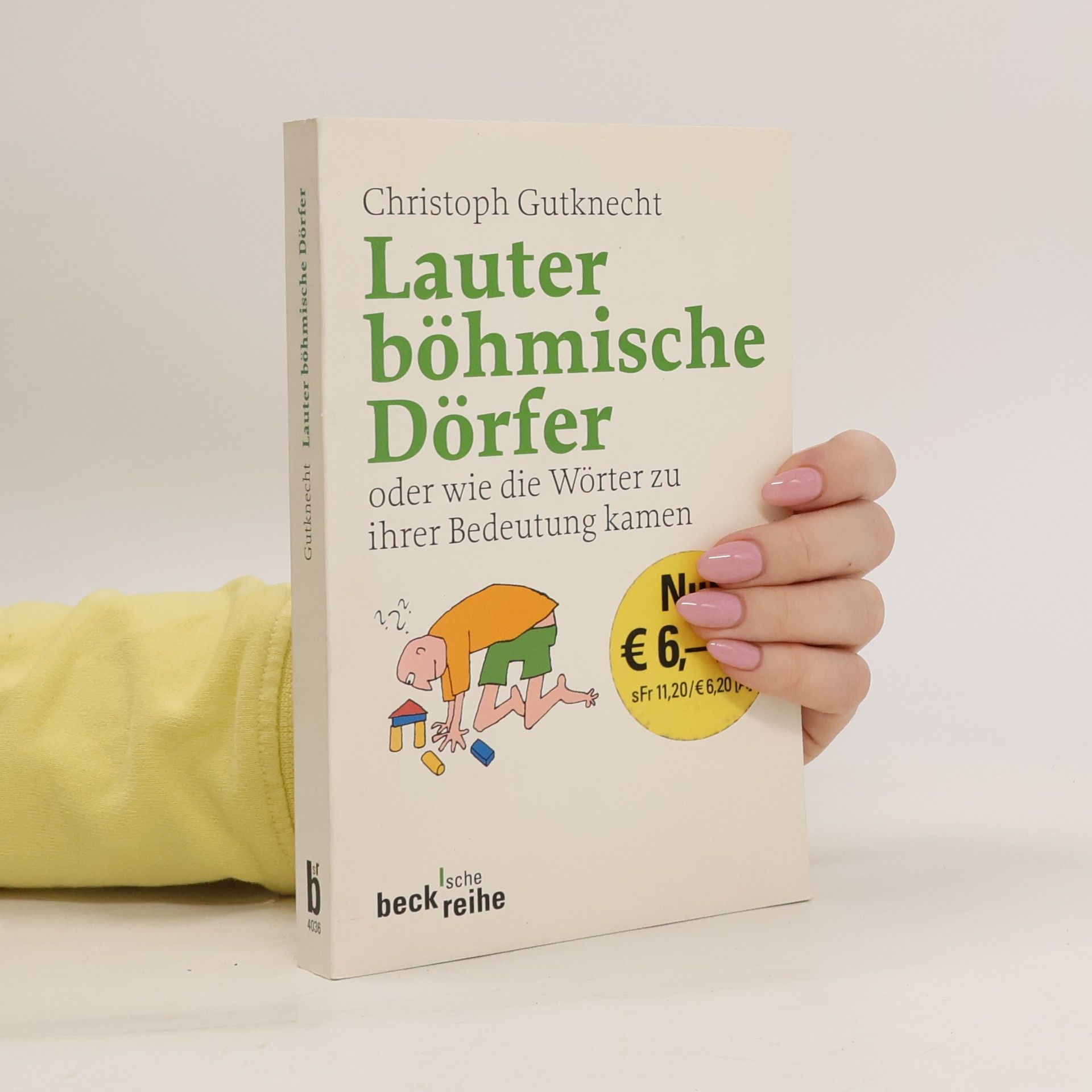 Christoph Gutknecht Lauter böhmische Dörfer oder wie die Wörter zu ihrer Bedeutung kamen