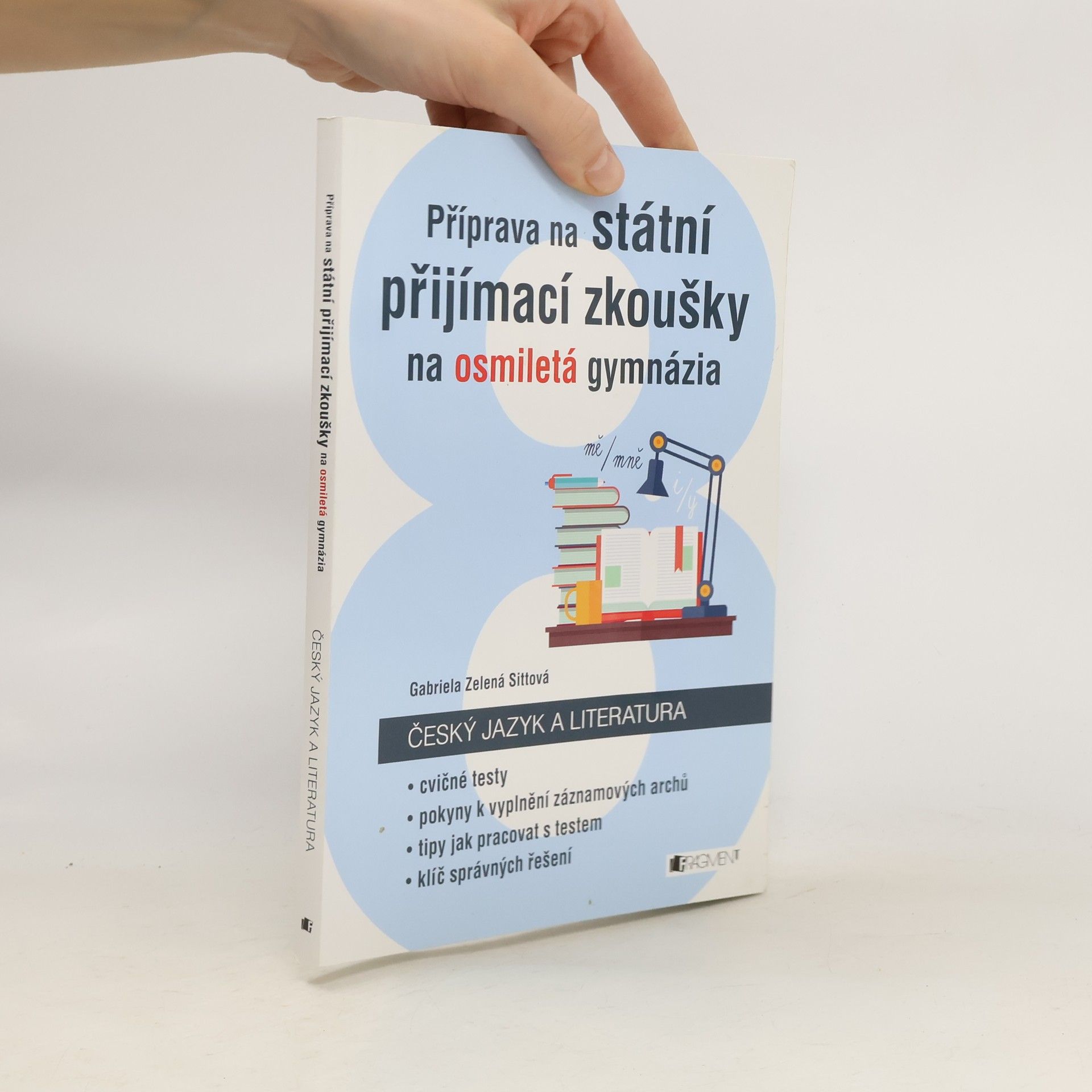 Příprava na státní přijímací zkoušky na osmiletá gymnázia. Český jazyk a literatura