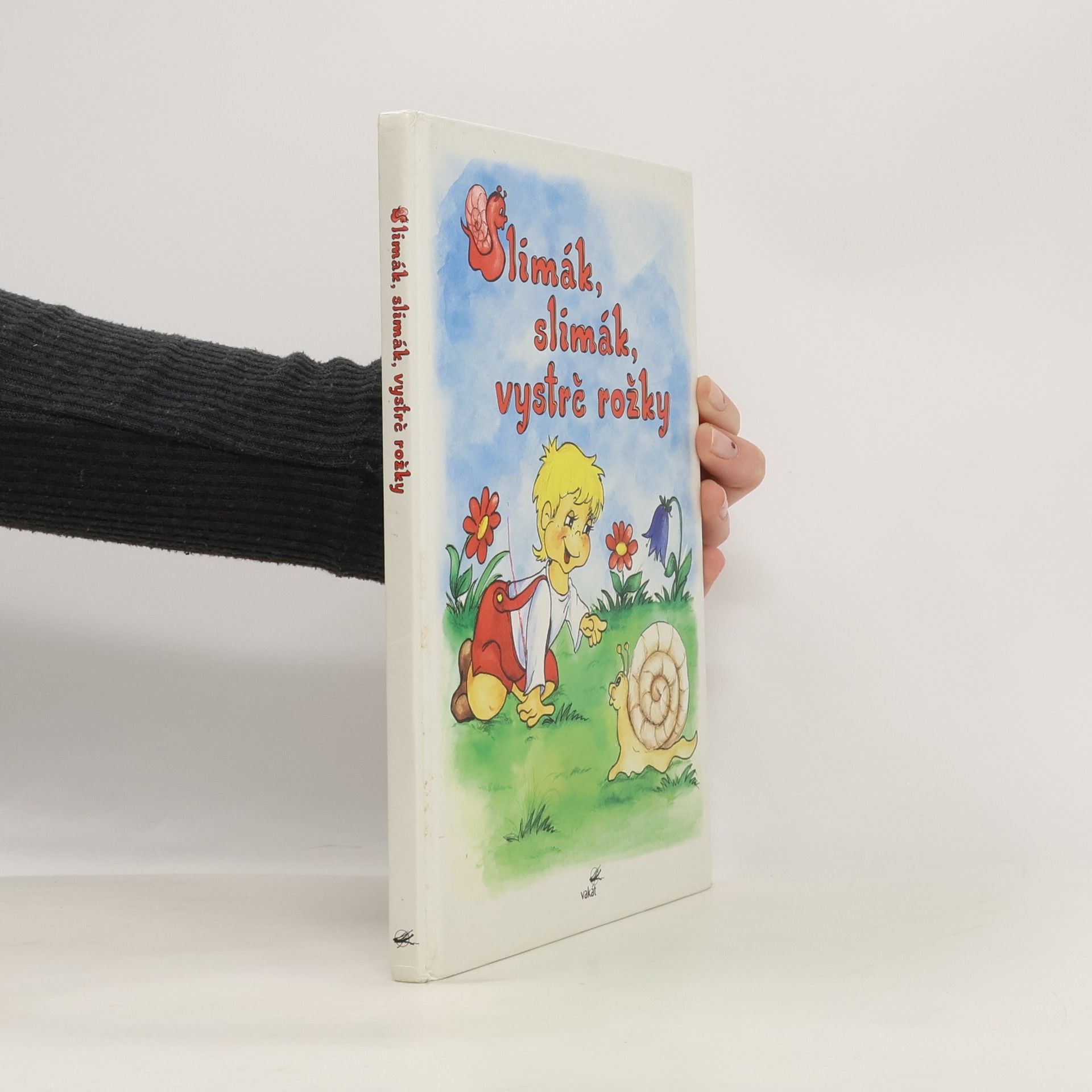 Vladimíra Vopičková Slimák, slimák, vystrč rožky