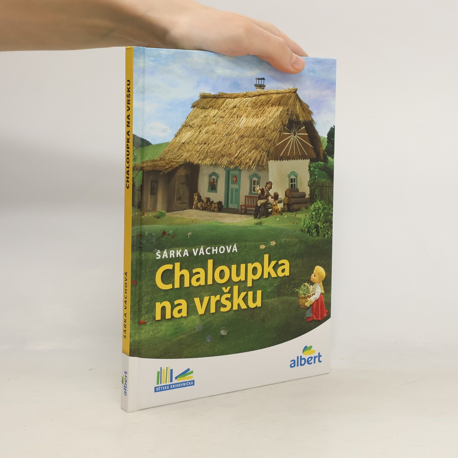 Šárka Váchová Chaloupka na vršku