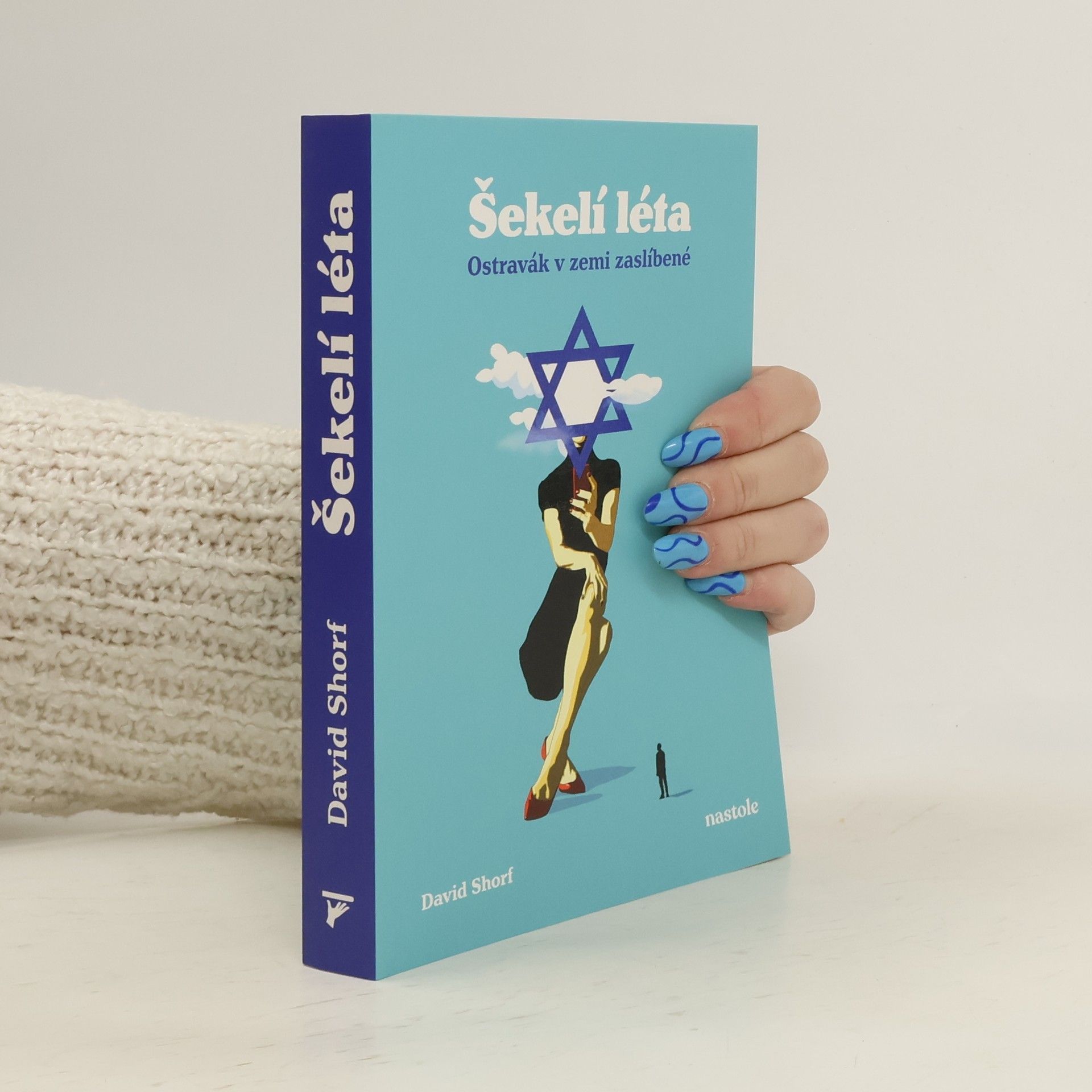 David Shorf Šekelí léta. ostravák v zemi zaslíbené