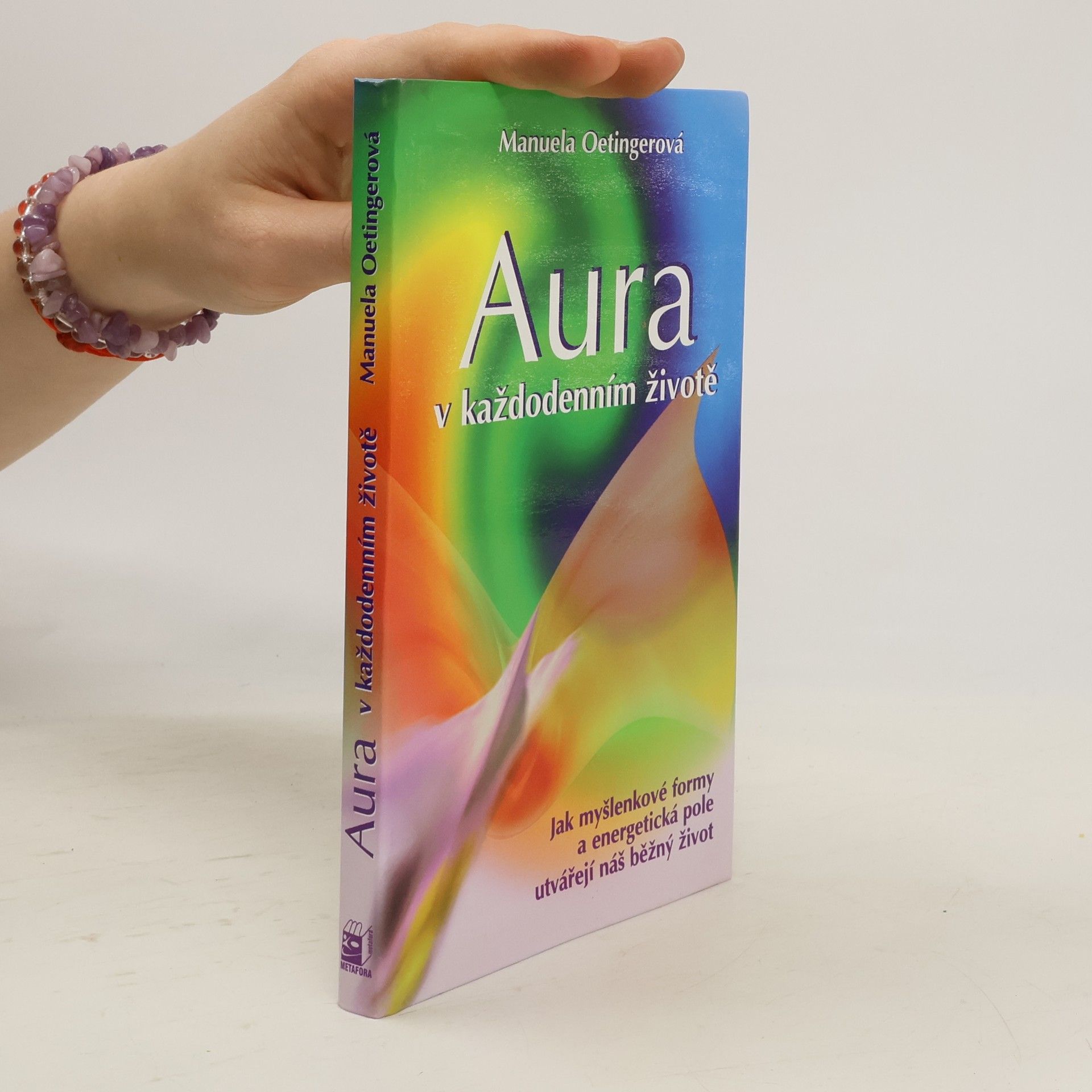 Manuela Oetinger Aura v každodenním životě