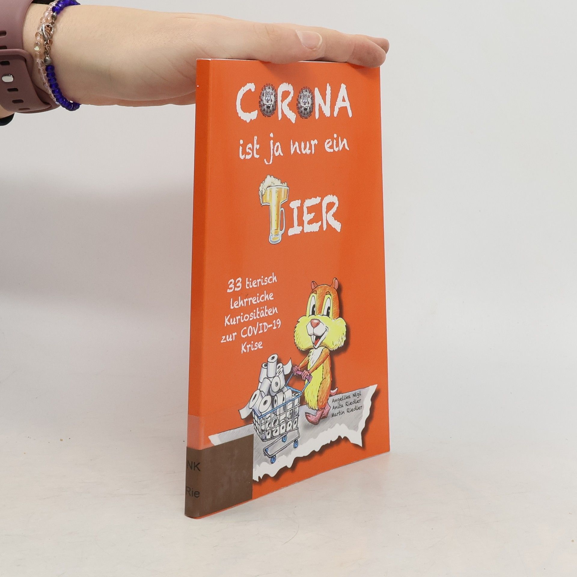 Angelika Nigl Corona ist ja nur ein Tier