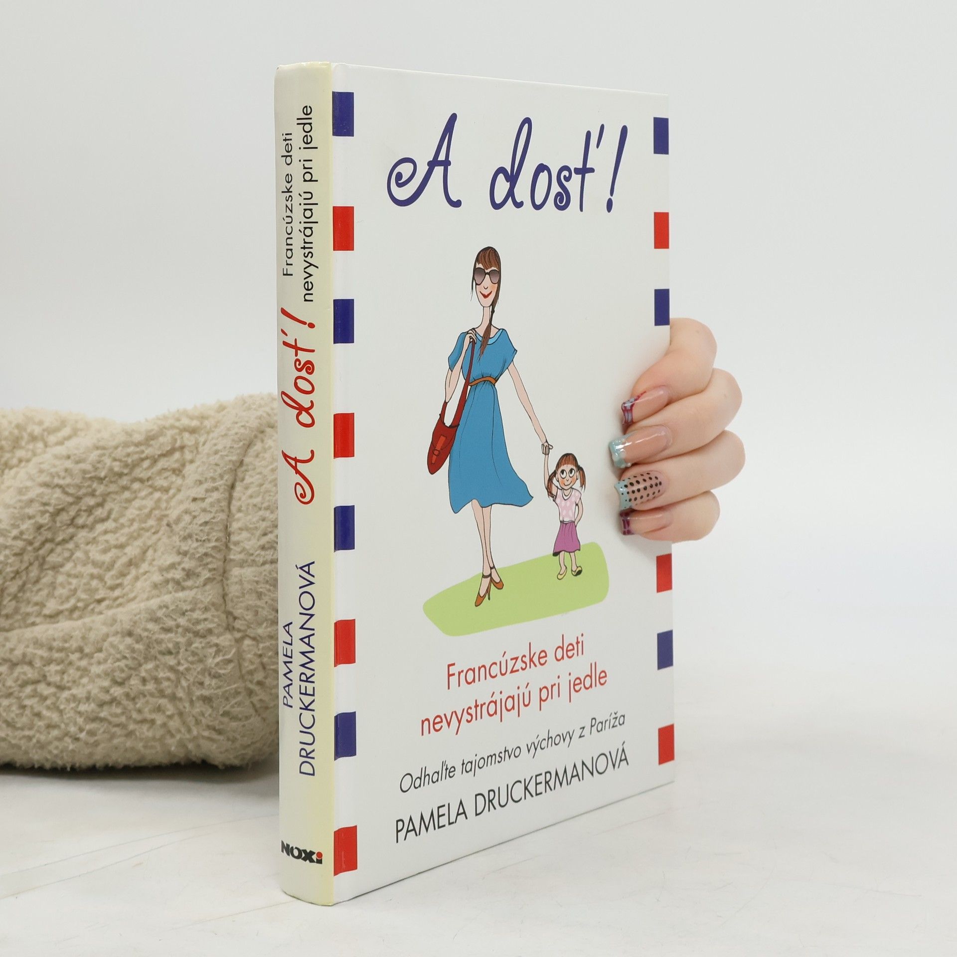 Pamela Druckerman A dosť!