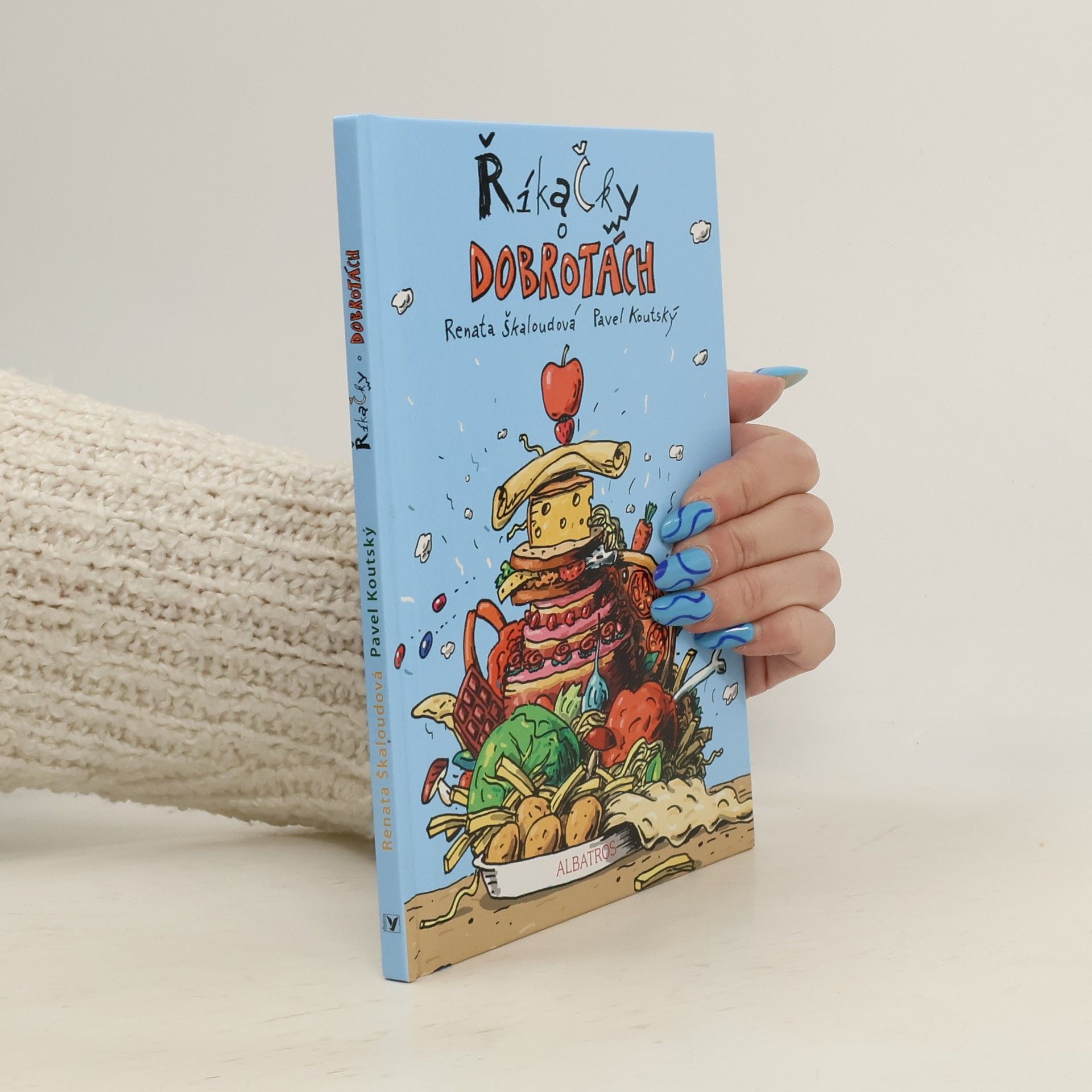 Renata Škaloudová Říkačky o dobrotách