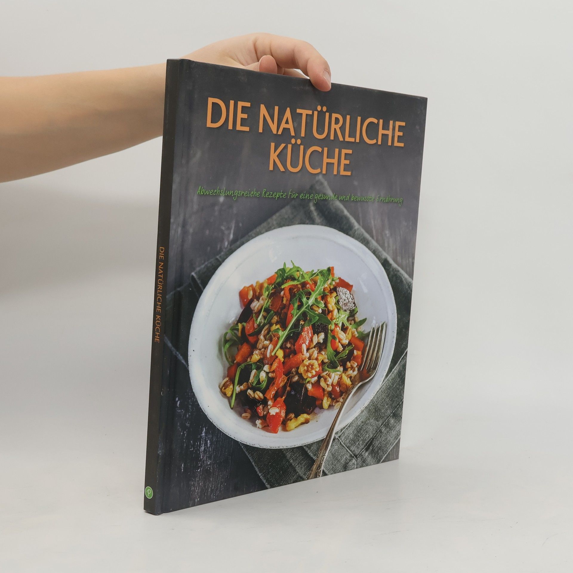 Autores varios Die natürliche Küche
