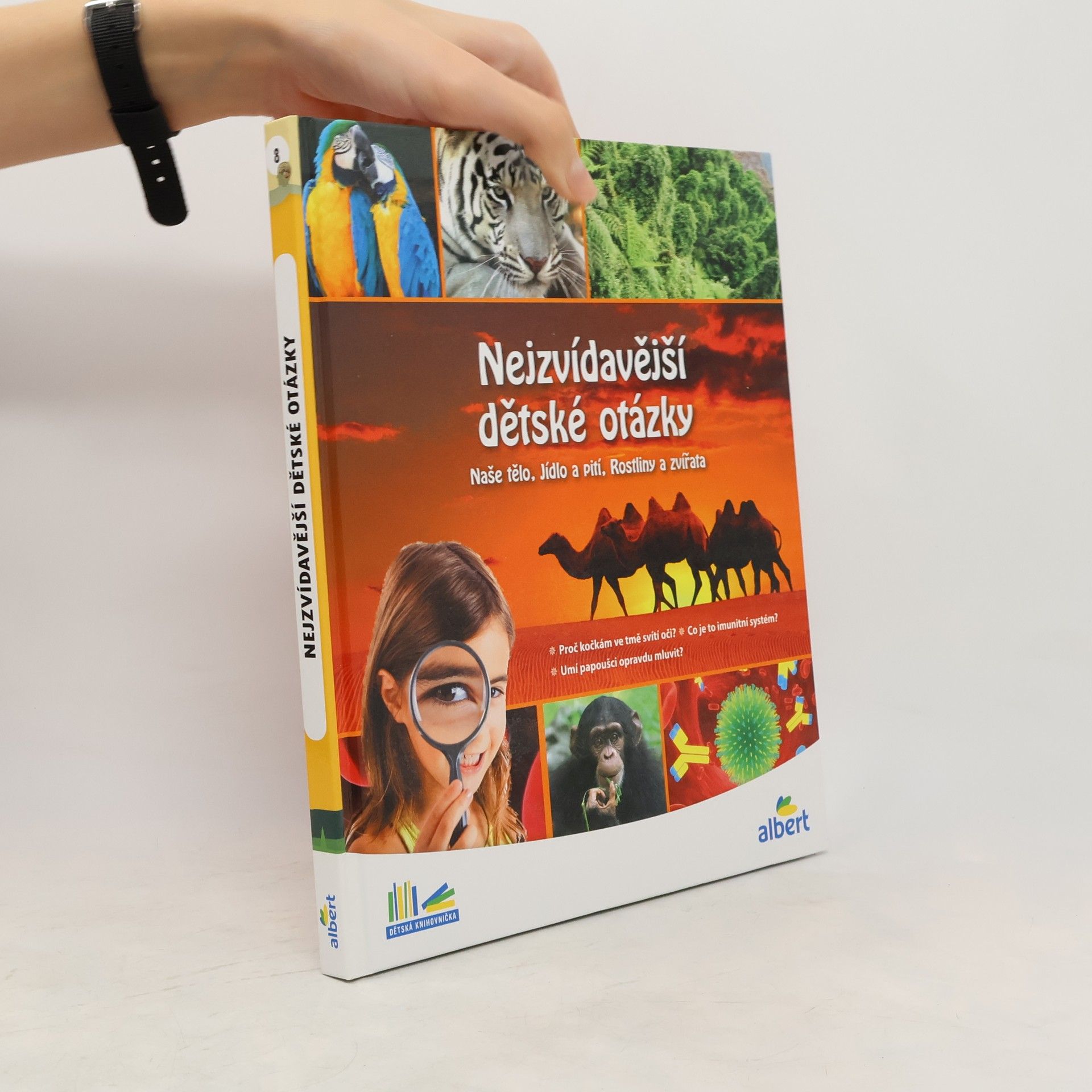 Kolektiv autorů Nejzvídavější dětské otázky: Naše tělo, jídlo a pití, rostliny a zvířata