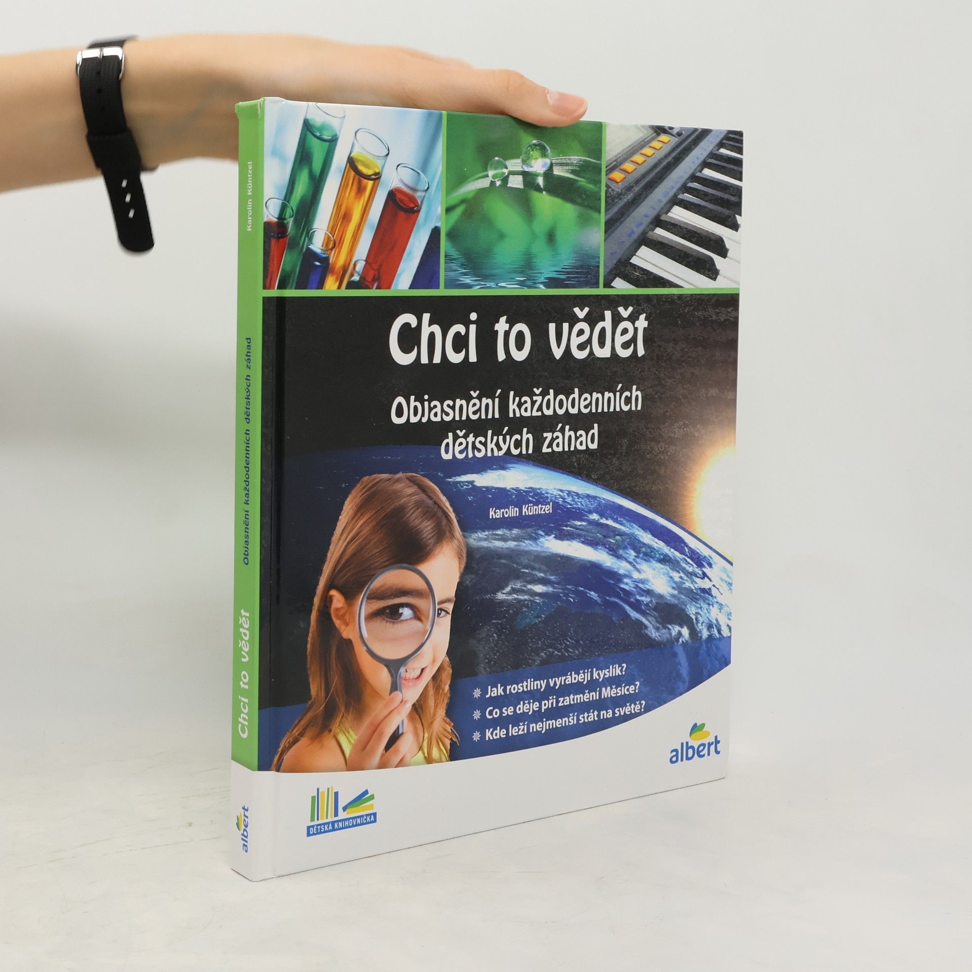 Karolin Küntzel Chci to vědět: Objasnění každodenních dětských záhad