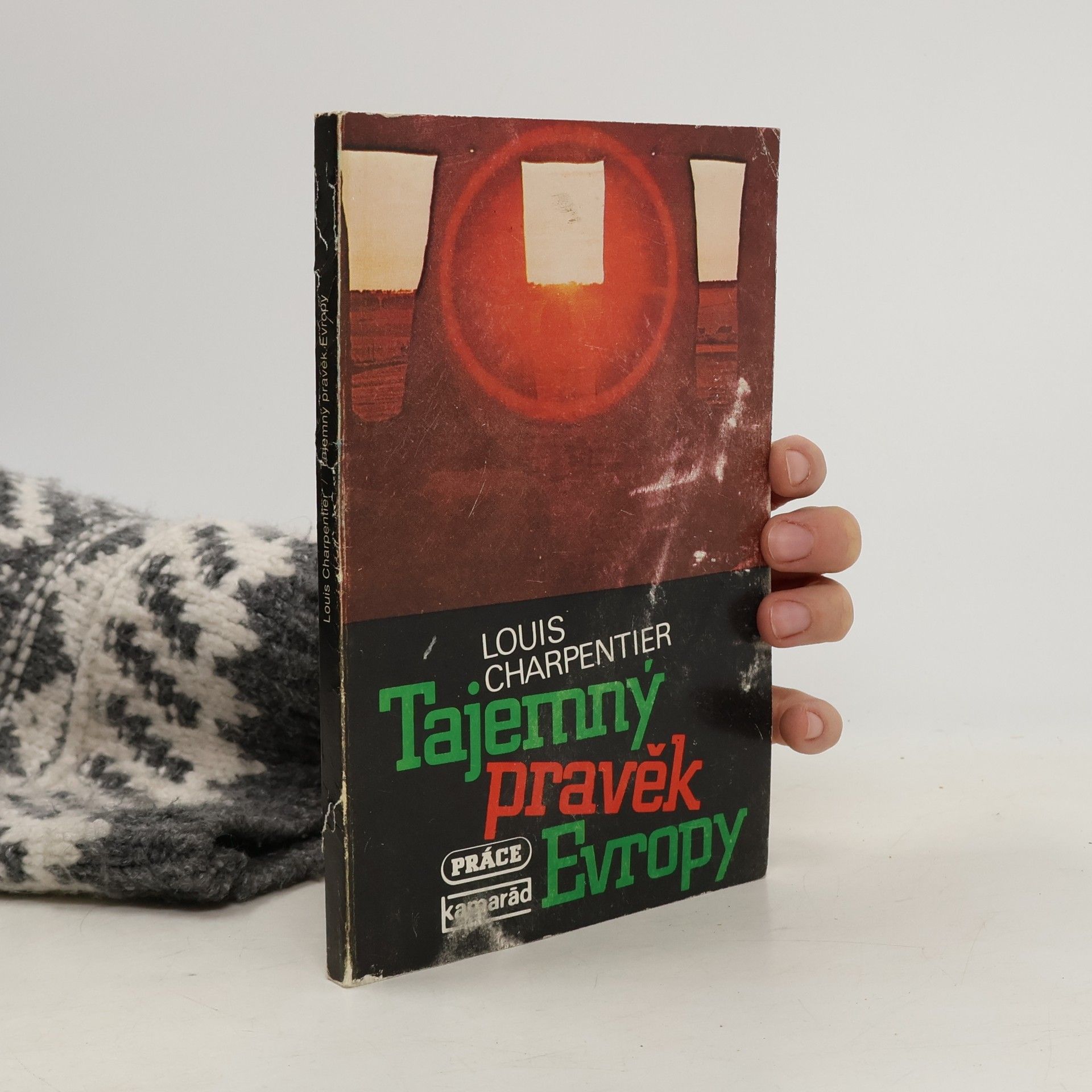 Louis Charpentier Tajemný pravěk Evropy