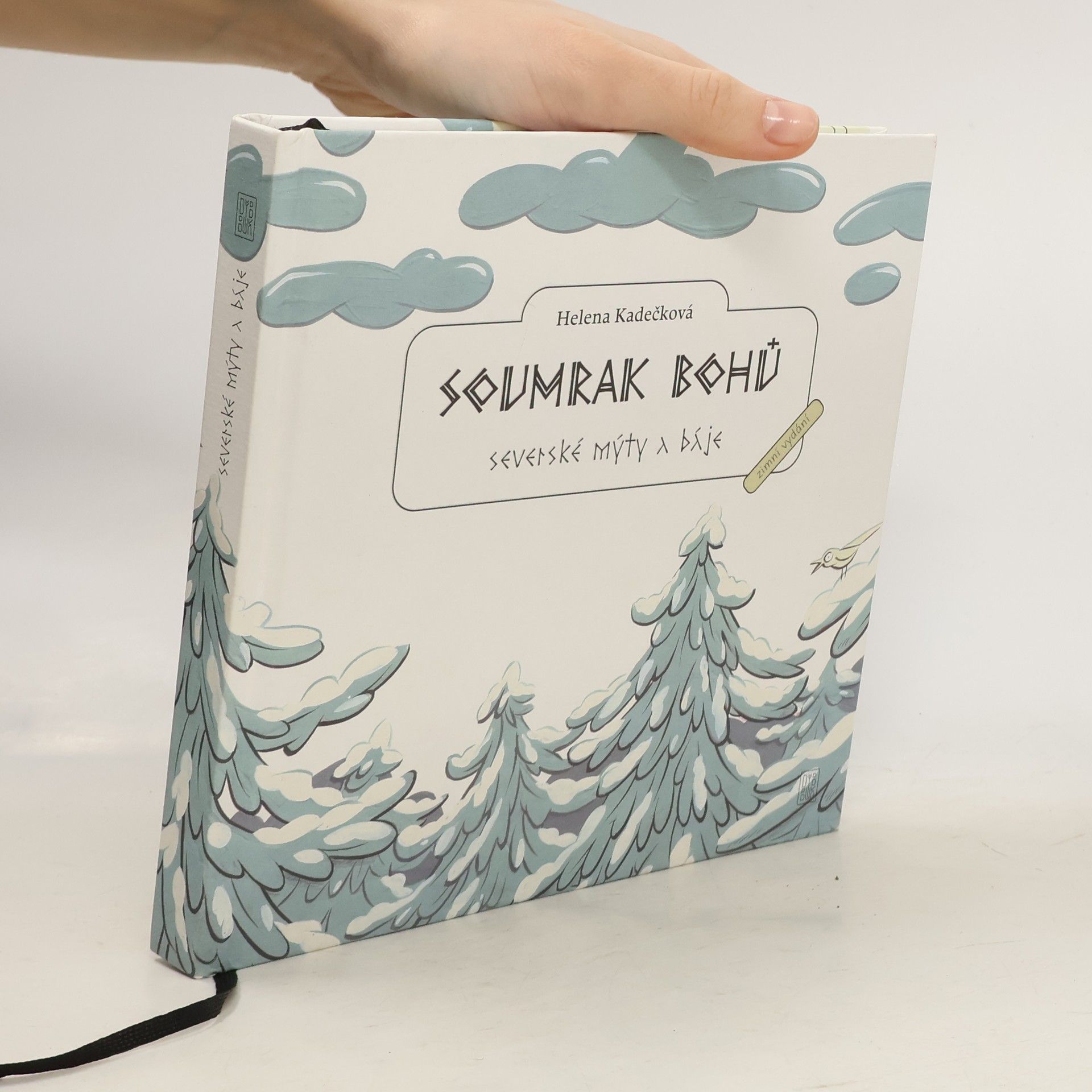 Helena Kadečková Soumrak bohů : severské mýty a báje