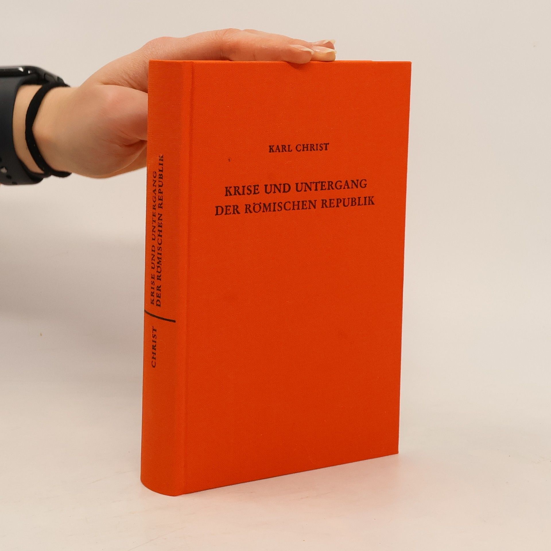 Karl Christ Krise und Untergang der römischen Republik