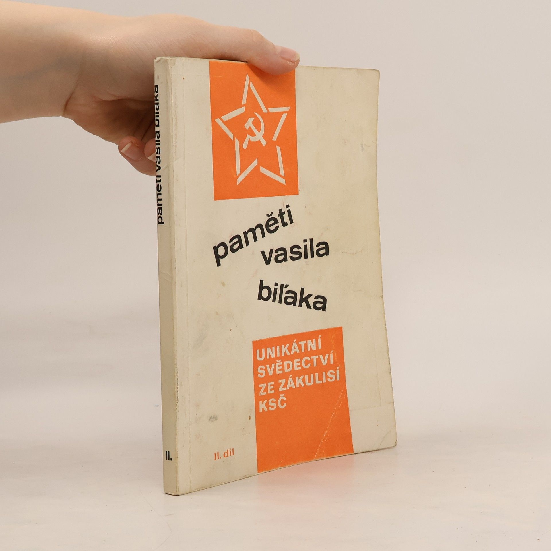 Vasil Biľak Paměti Vasila Biľaka. Unikátní svědectví ze zákulisí KSČ (II. díl)