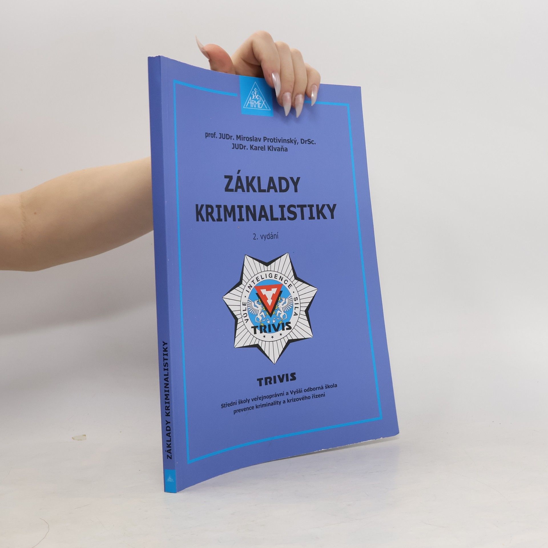 Miroslav Protivinský Základy kriminalistiky