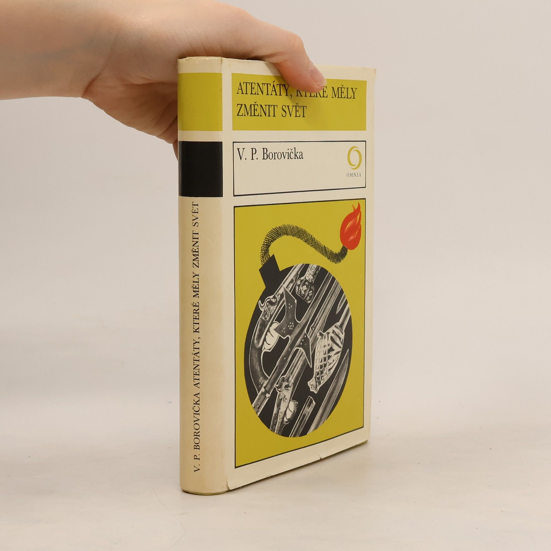 Václav Pavel Borovička Atentáty, které měly změnit svět