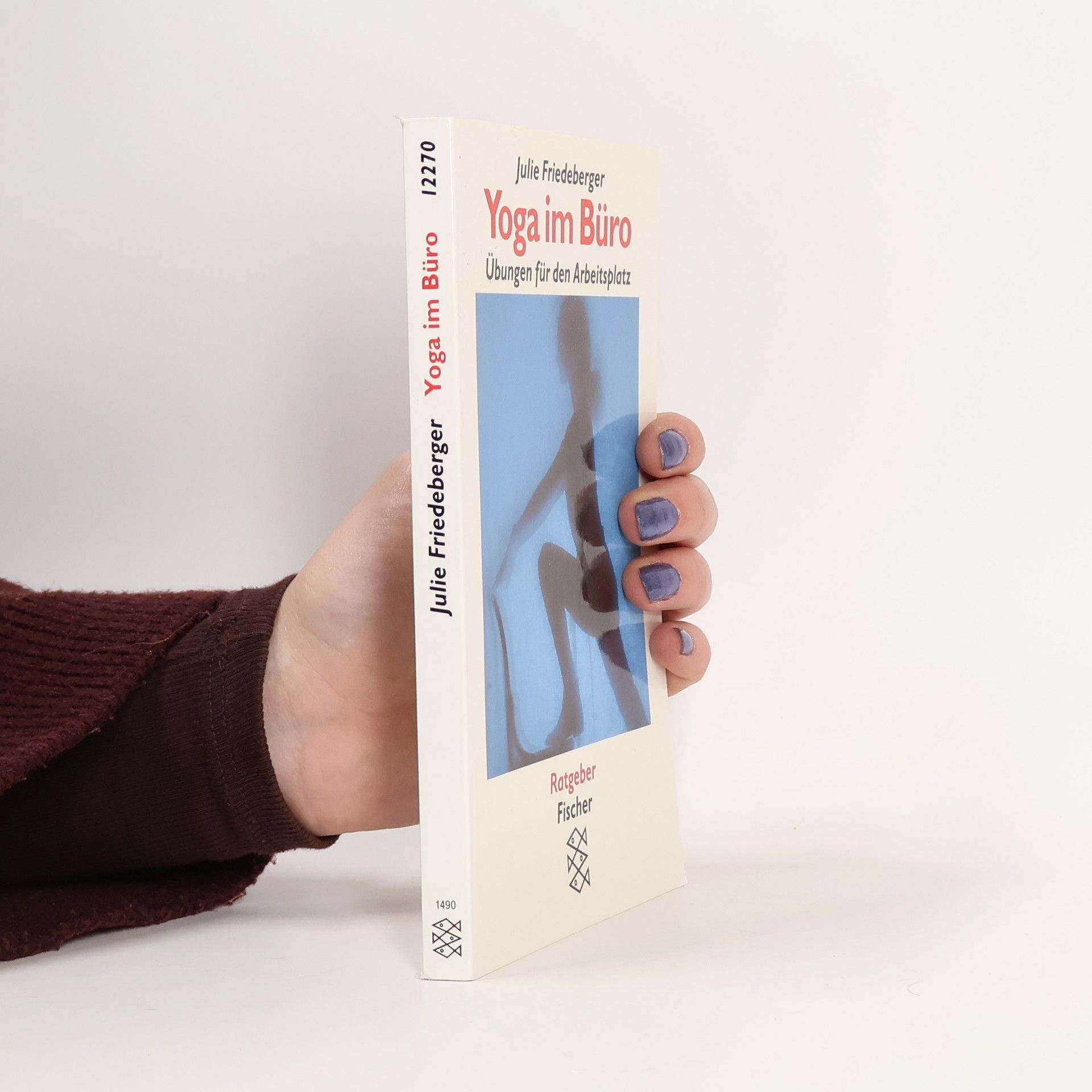 Julie Friedeberger Yoga im Büro : Übungen für den Arbeitsplatz