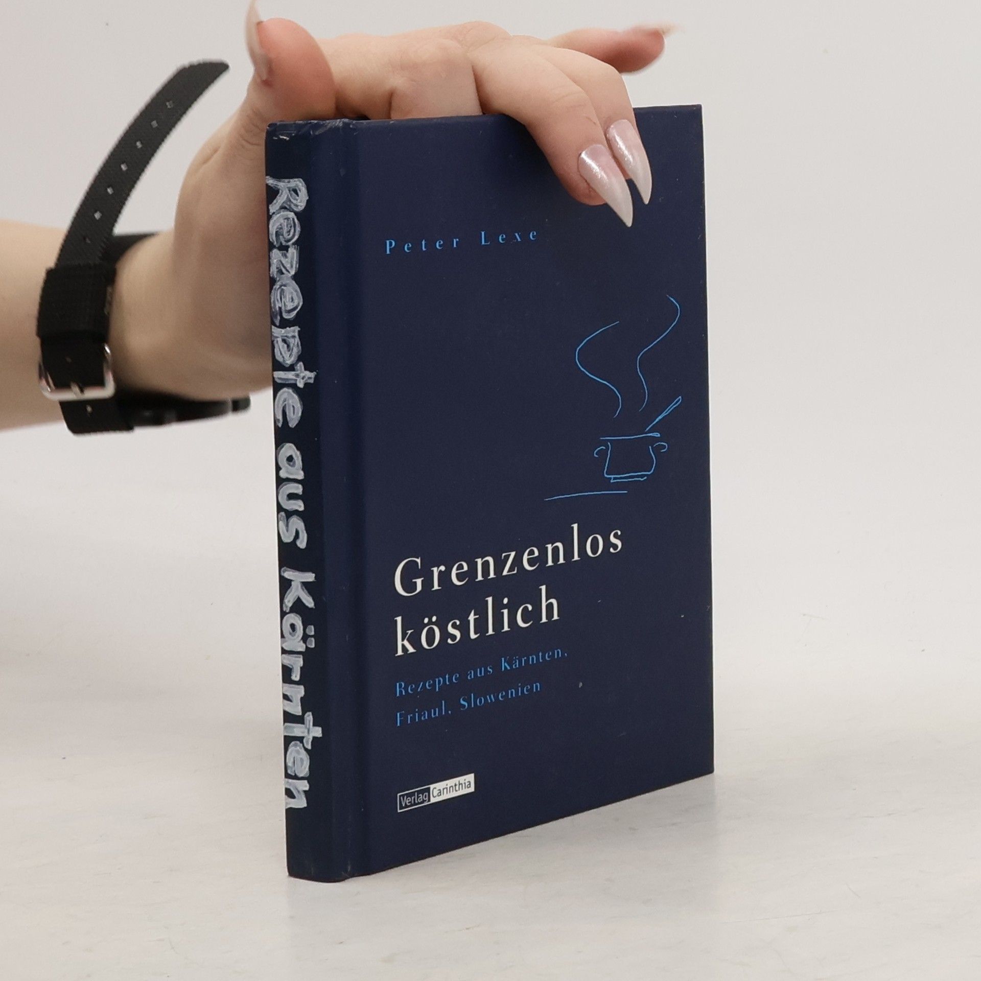 Grenzenlos köstlich. Rezepte aus Kärnten
