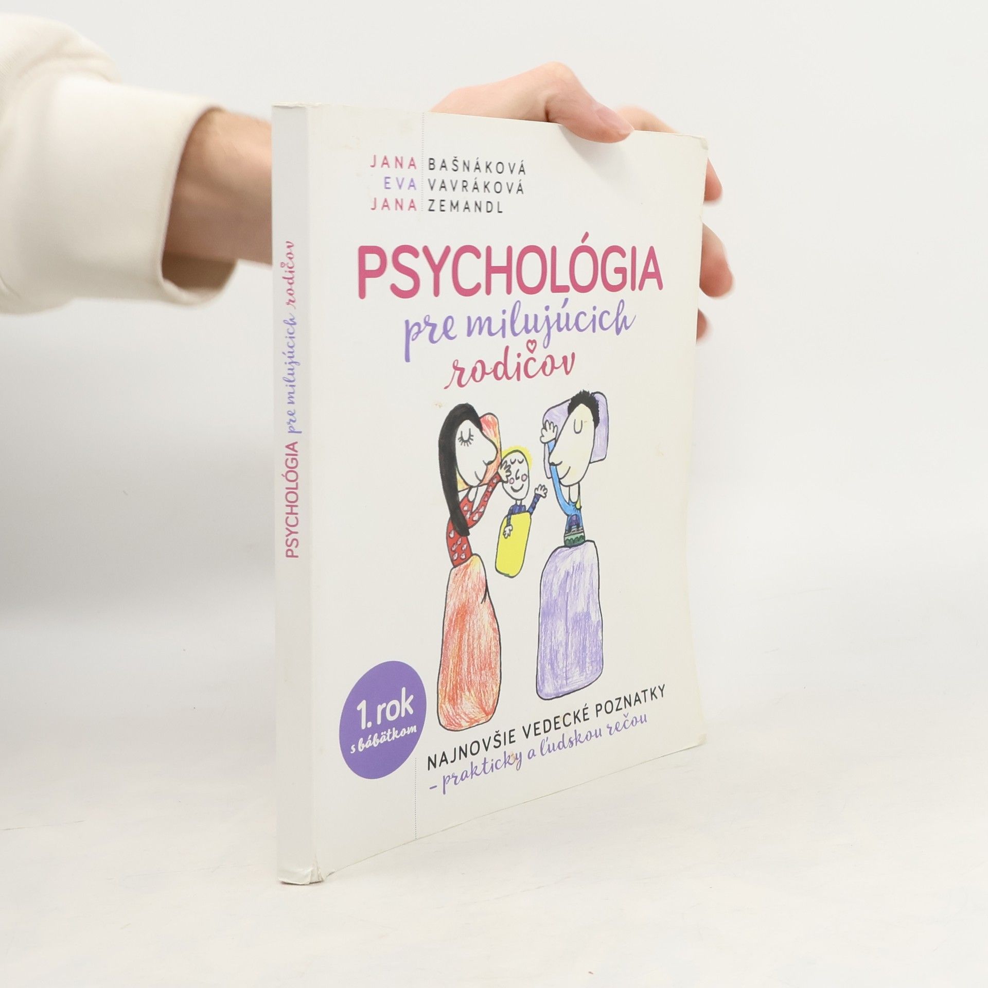 Psychológia pre milujúcich rodičov: Najnovšie vedecké poznatky, prakticky a ĺudskou rečou