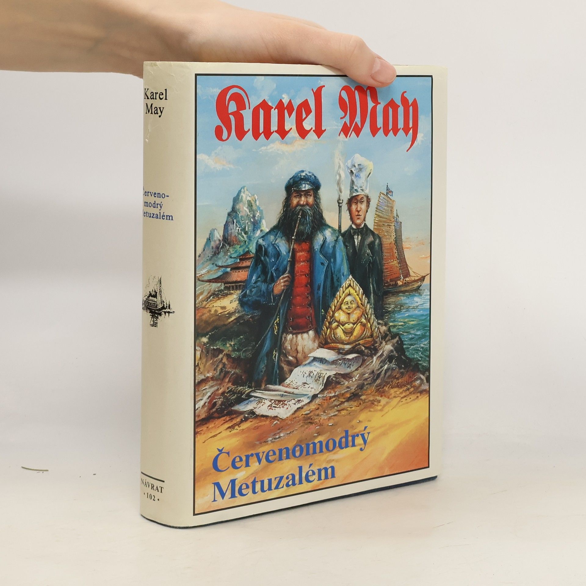 Karl May Červenomodrý Metuzalém. (Kong-Kheou, čestné slovo.)
