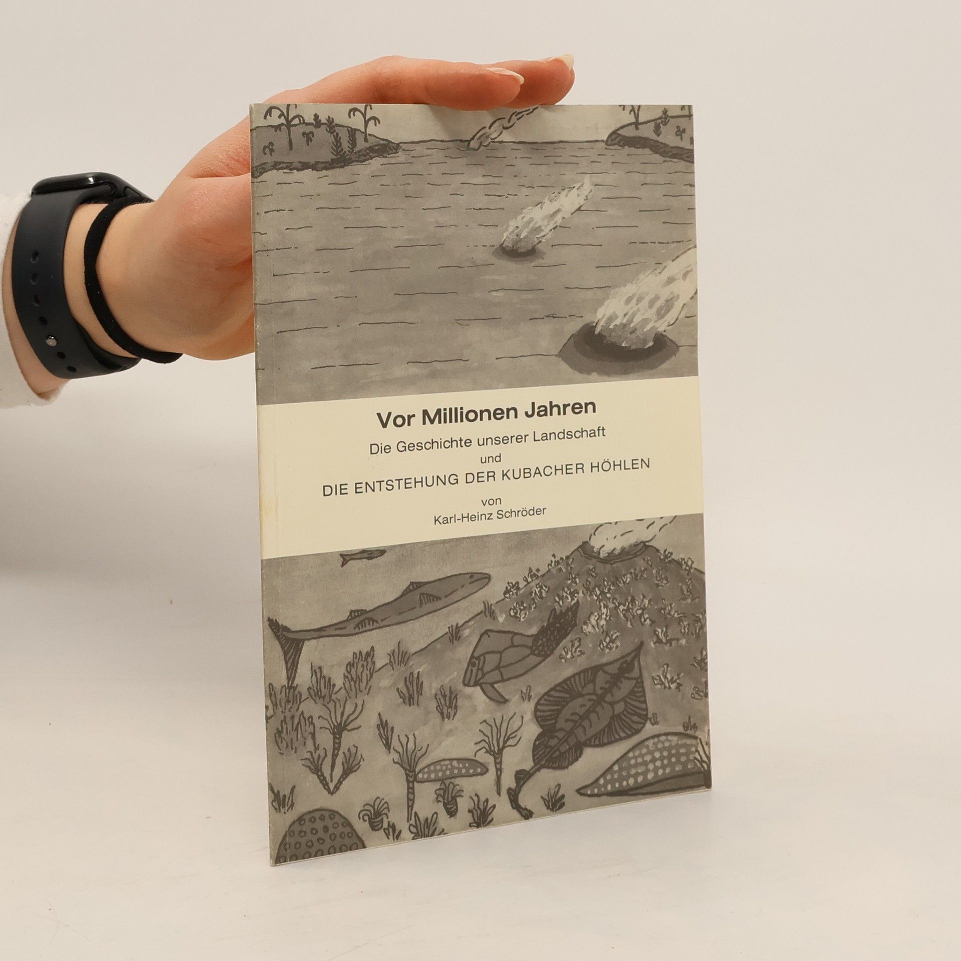 Karl-Heinz Schröder Vor Millionen Jahren