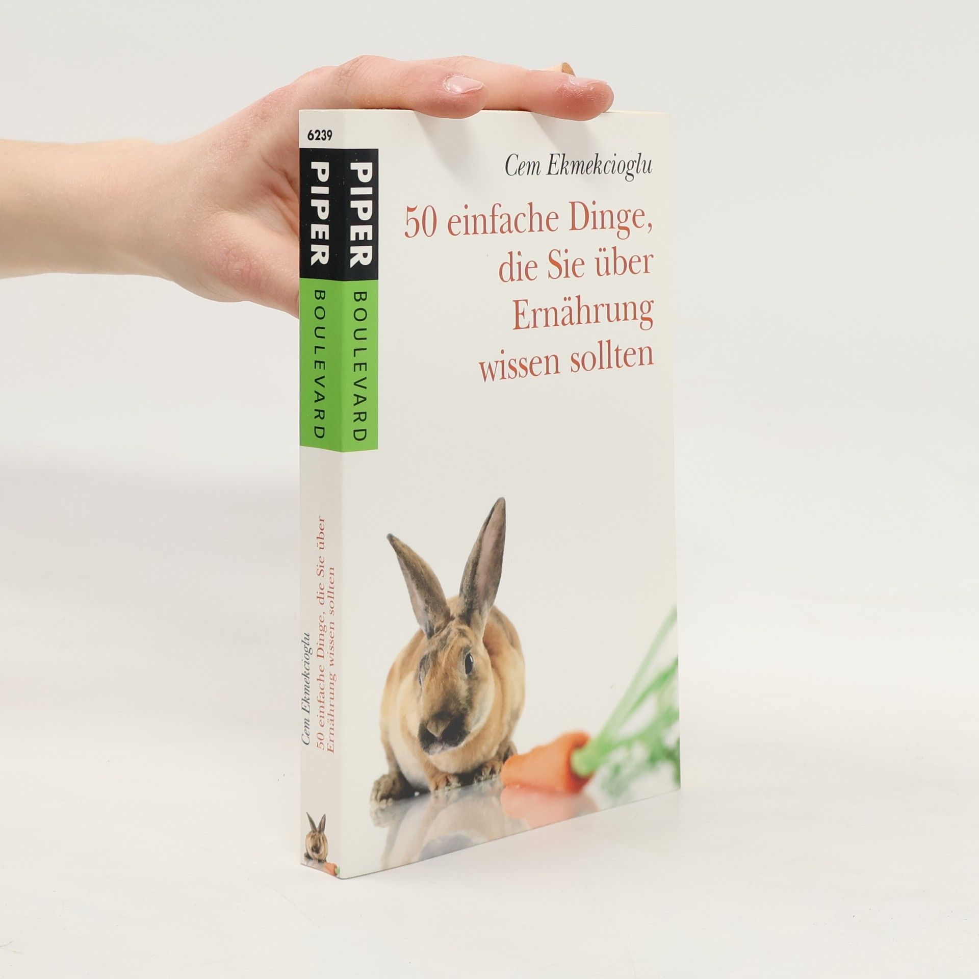Cem Ekmekcioglu 50 einfache Dinge, die Sie über Ernährung wissen sollten