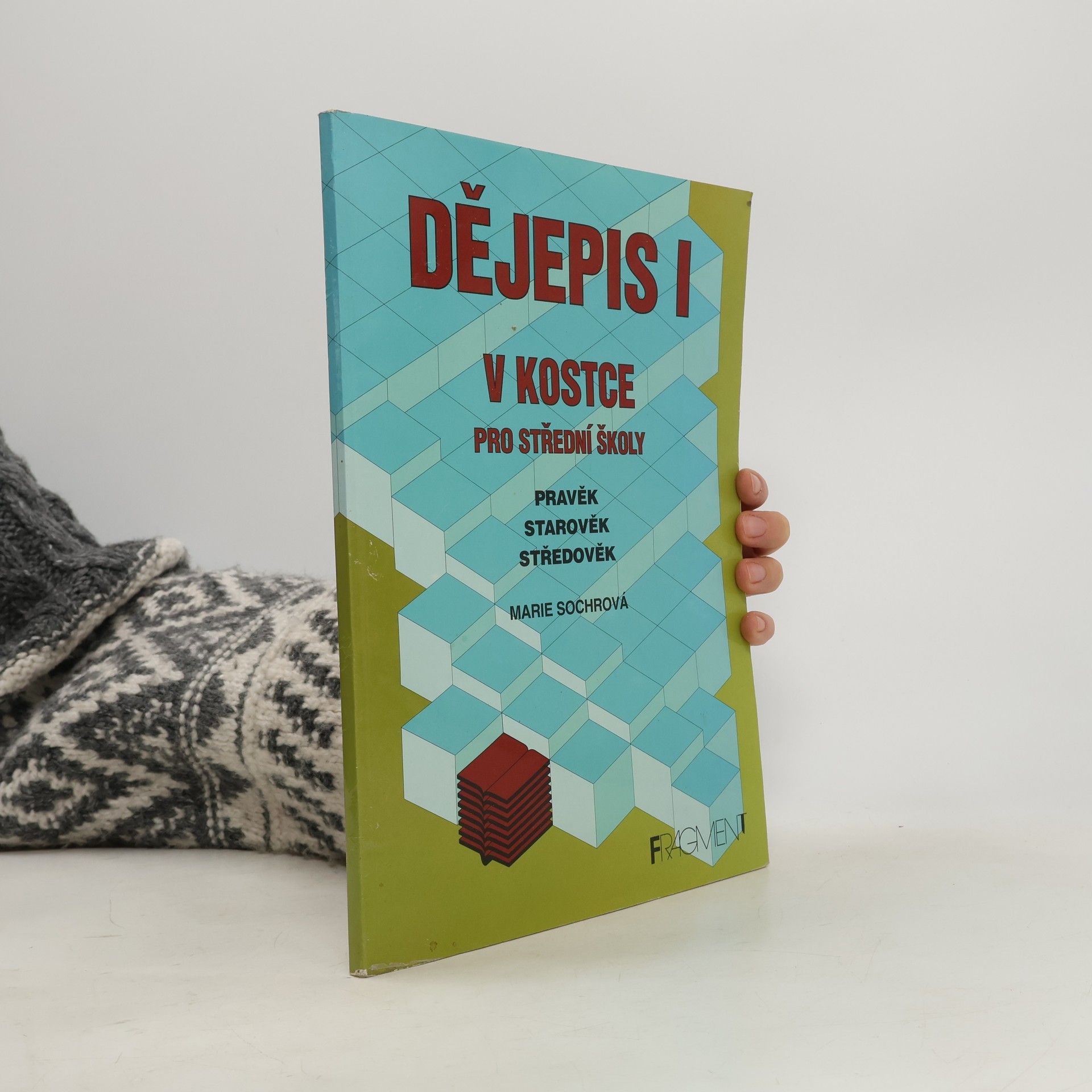 Marie Sochrová Dějepis v kostce pro střední školy I.