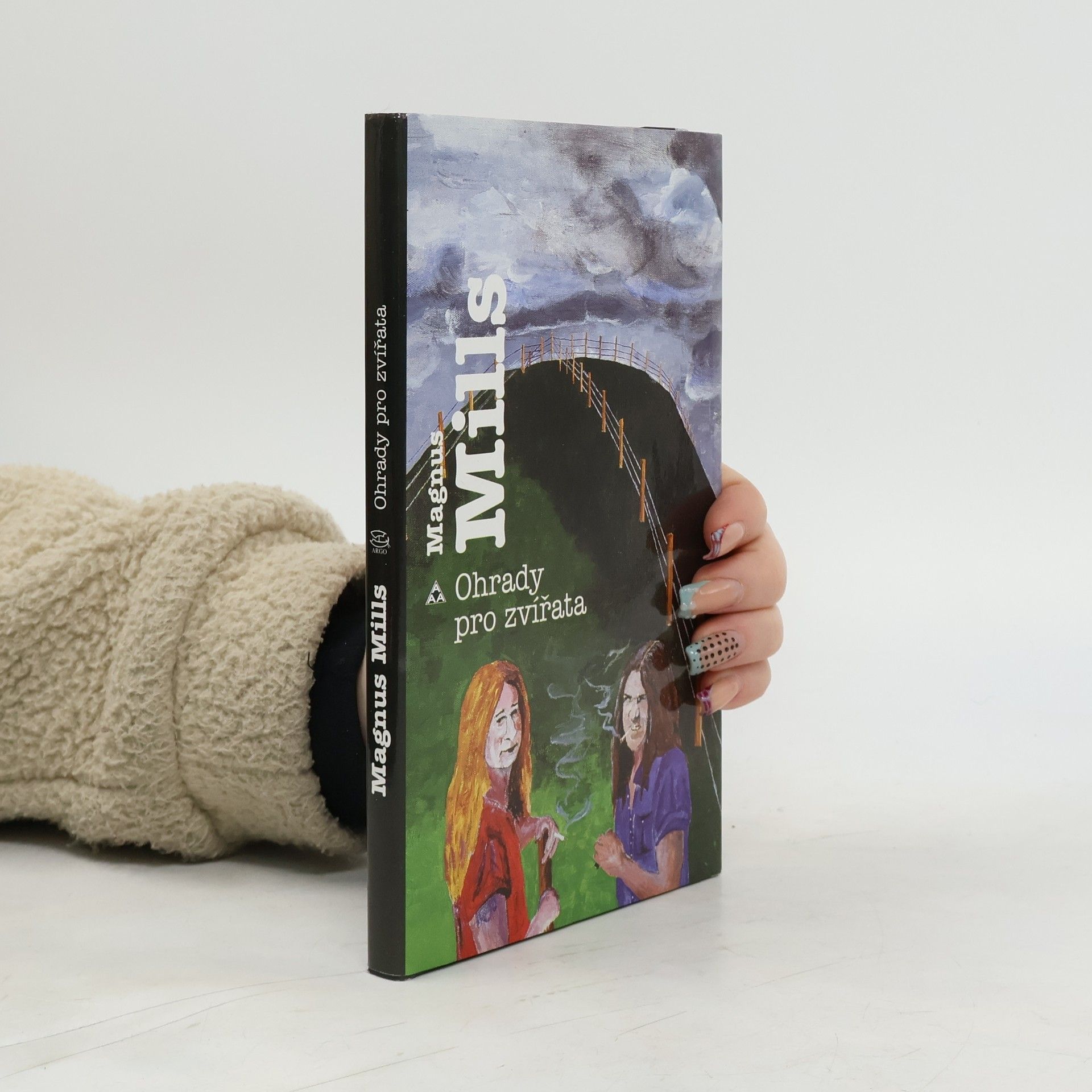 Magnus Mills Ohrady pro zvířata