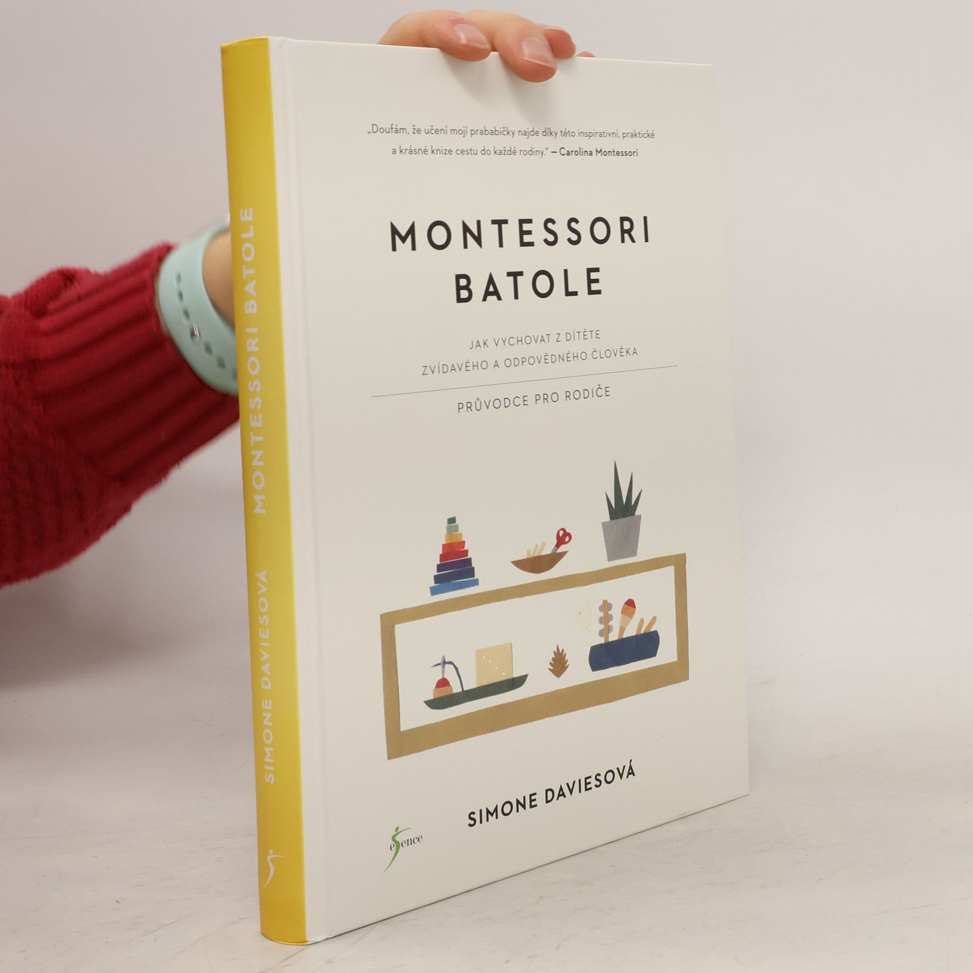 Montessori batole. Jak vychovat z dítěte zvídavého a odpovědného člověka